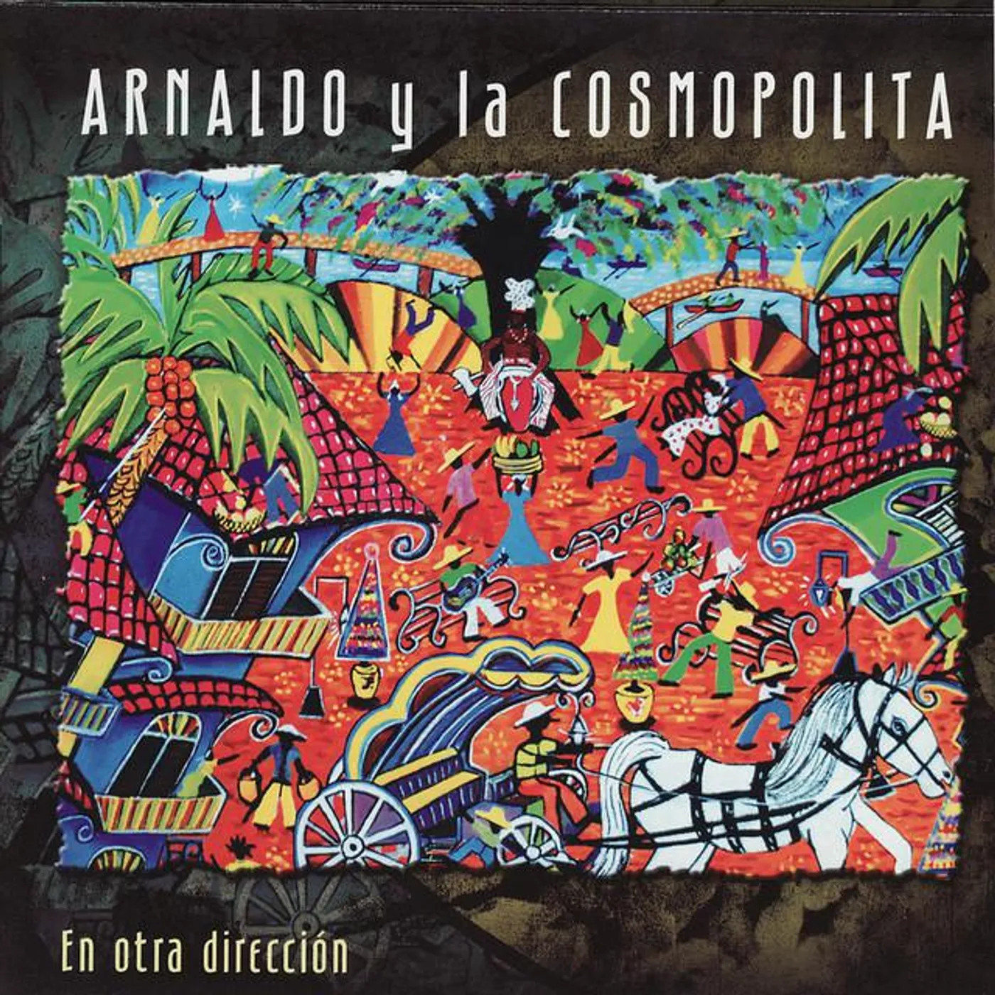 Arnaldo Y La Cosmopolita