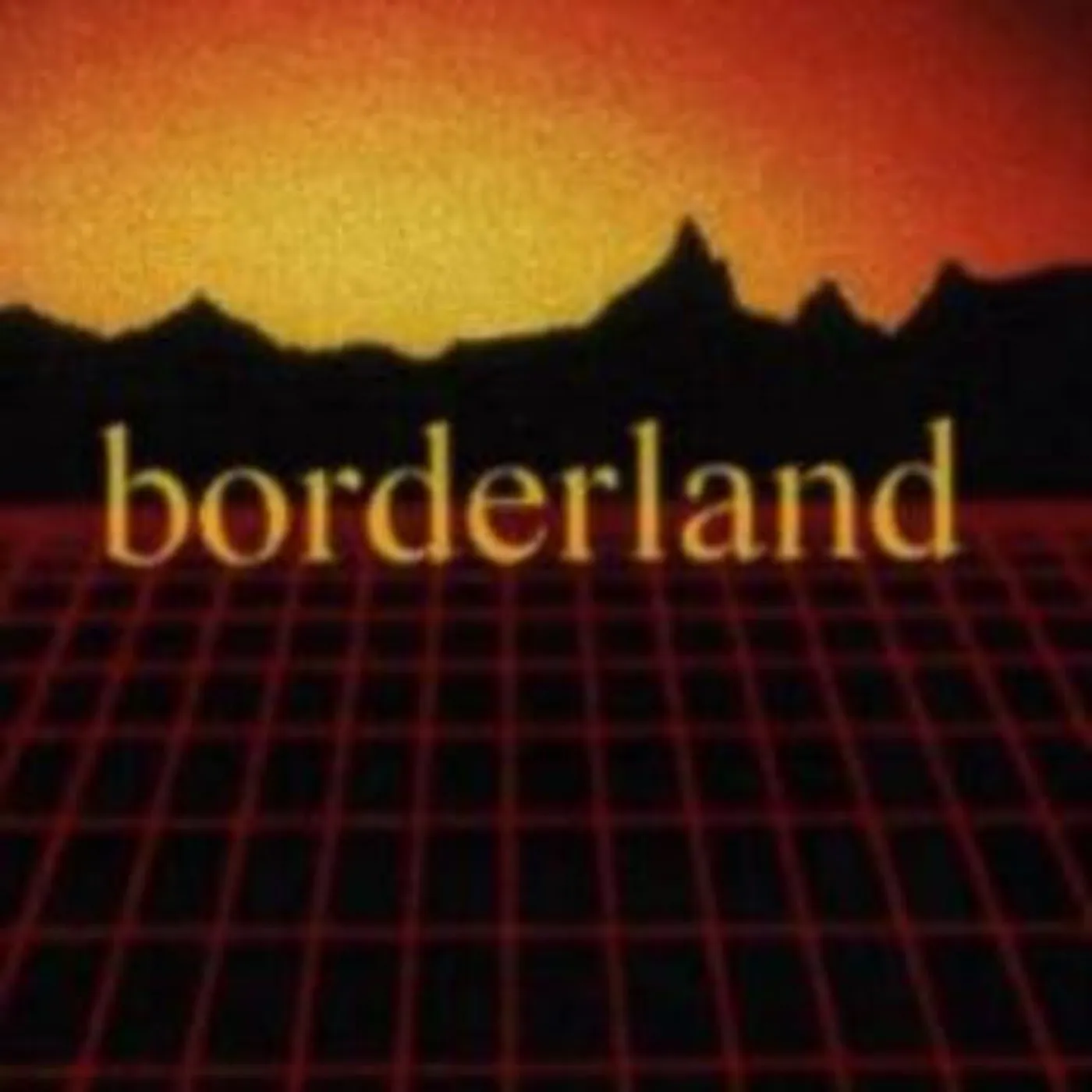 Borderland