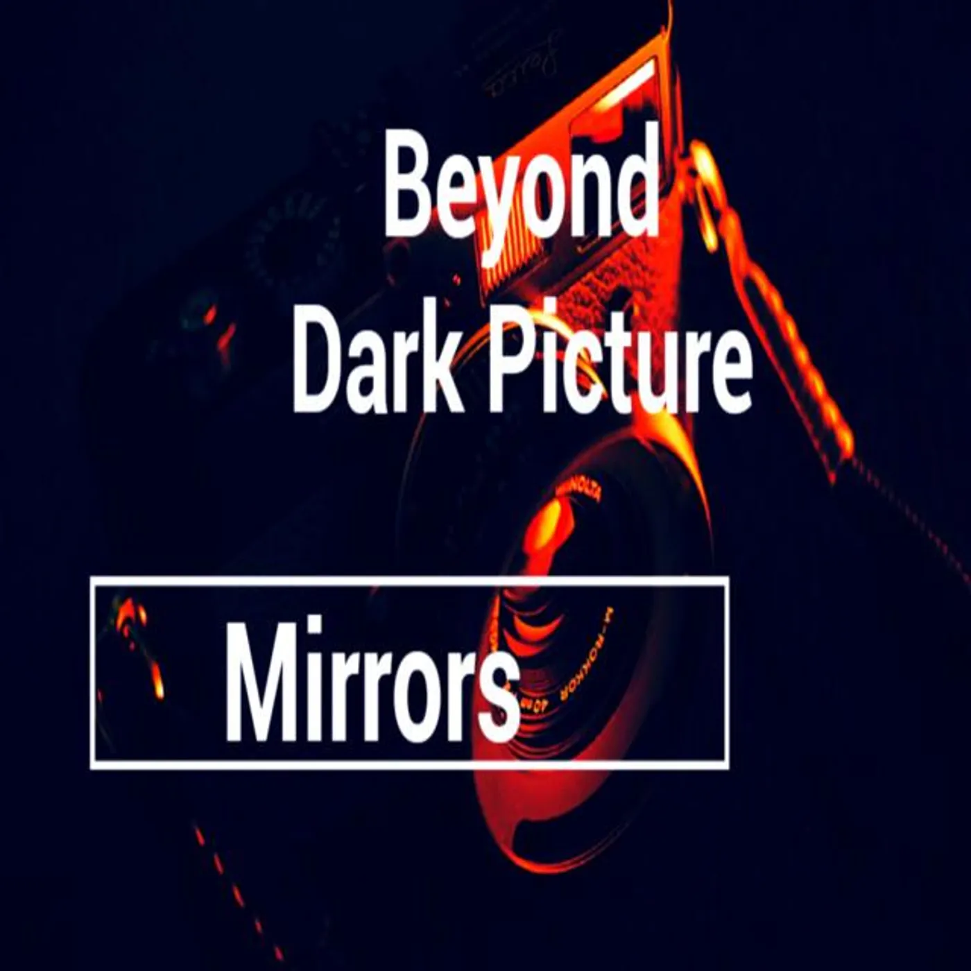 Beyond Dark Picture