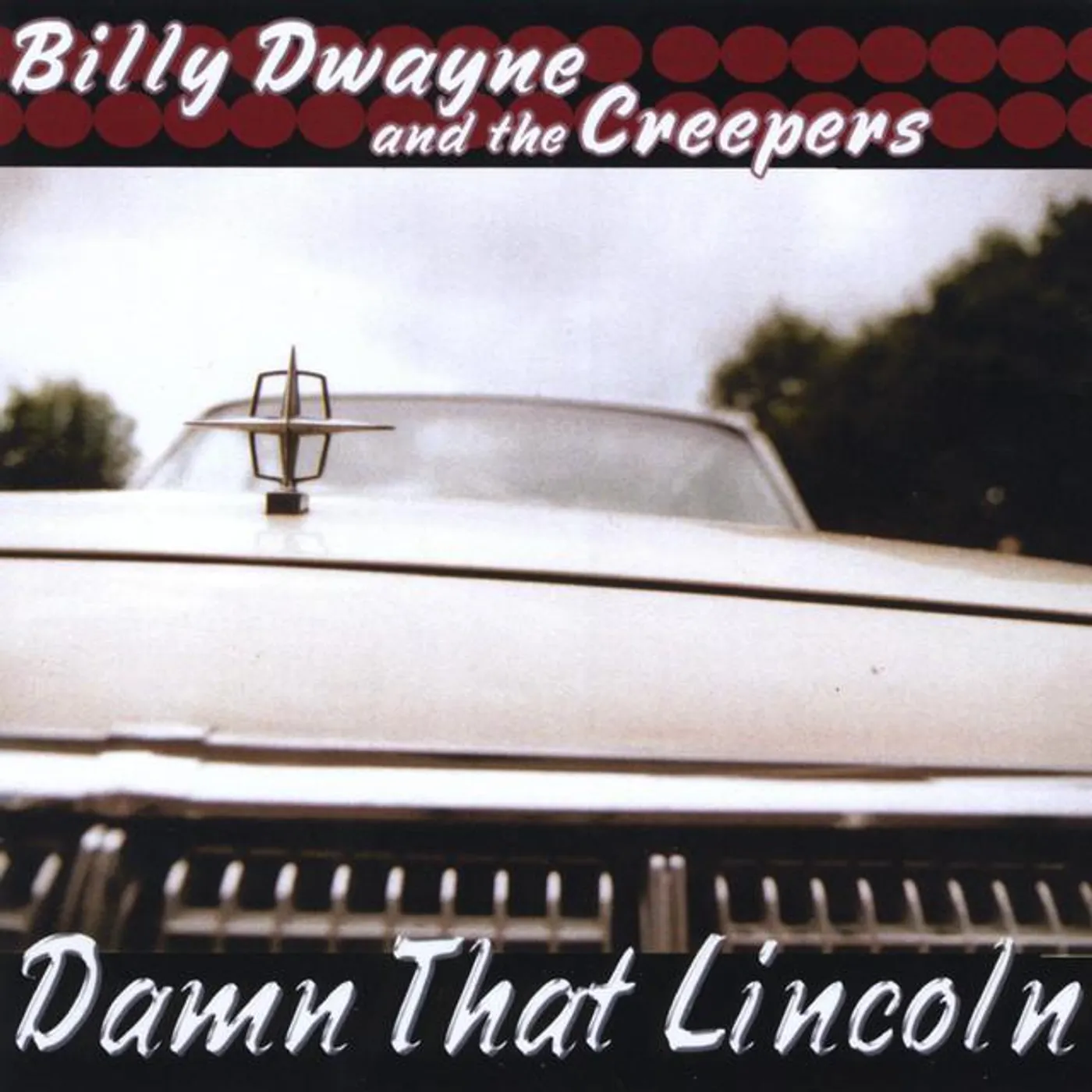 Billy Dwayne & The Creepers