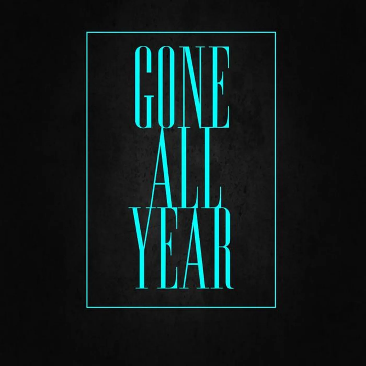 Gone All Year