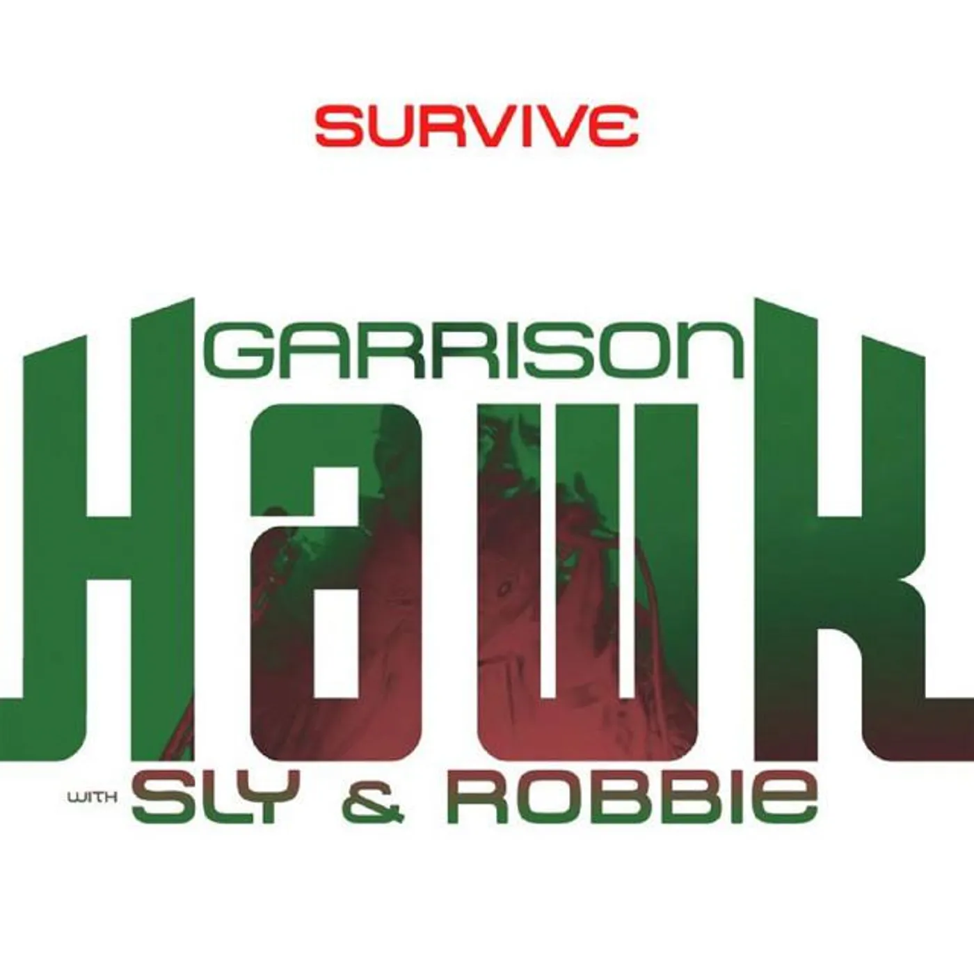 Garrison Hawk (with Sly and Robbie)