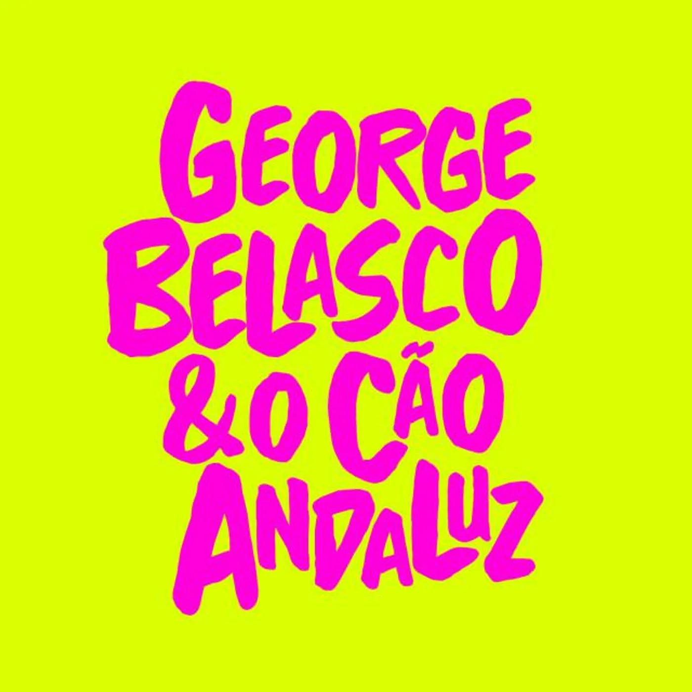 George Belasco & O Cão Andaluz