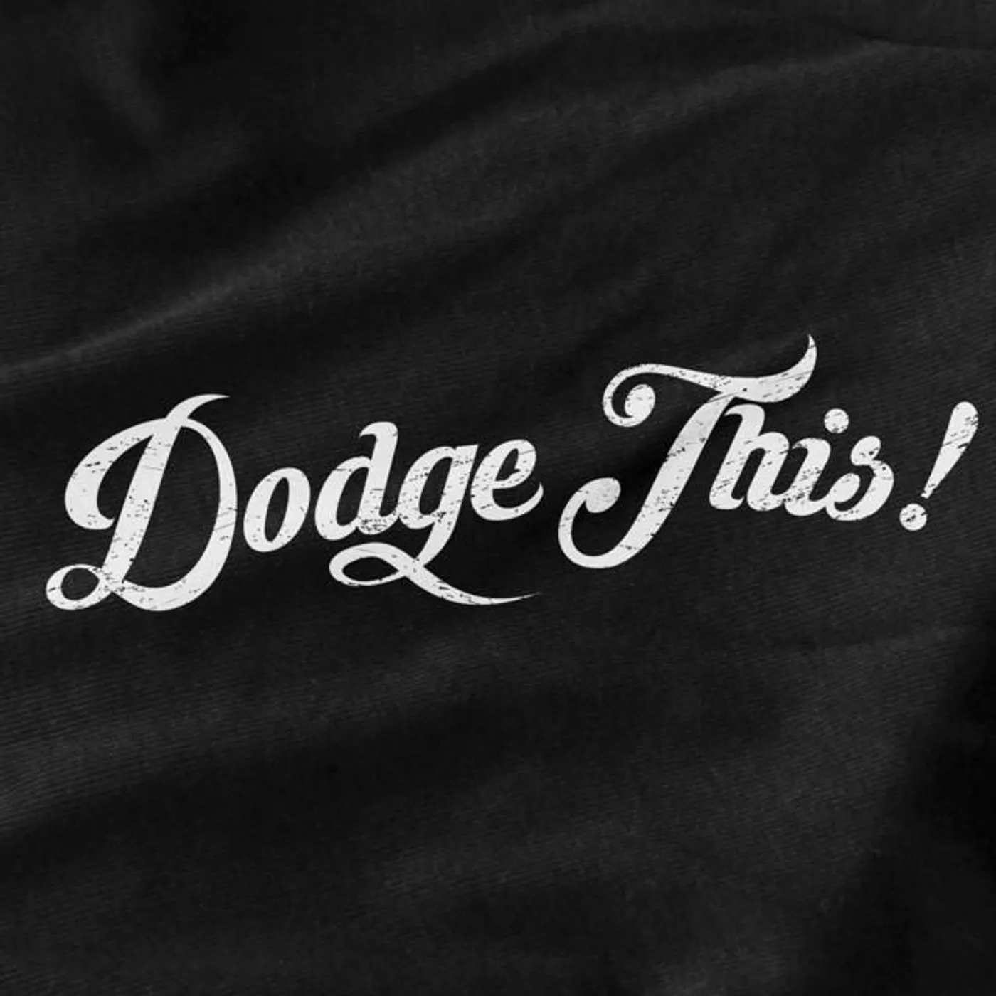 Dodge This!