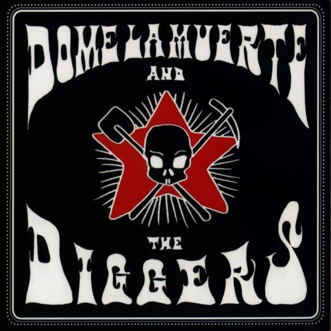 Dome La Muerte & The Diggers Brand Page