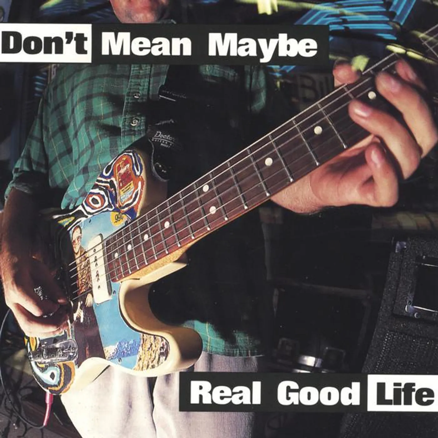 don't mean maybe