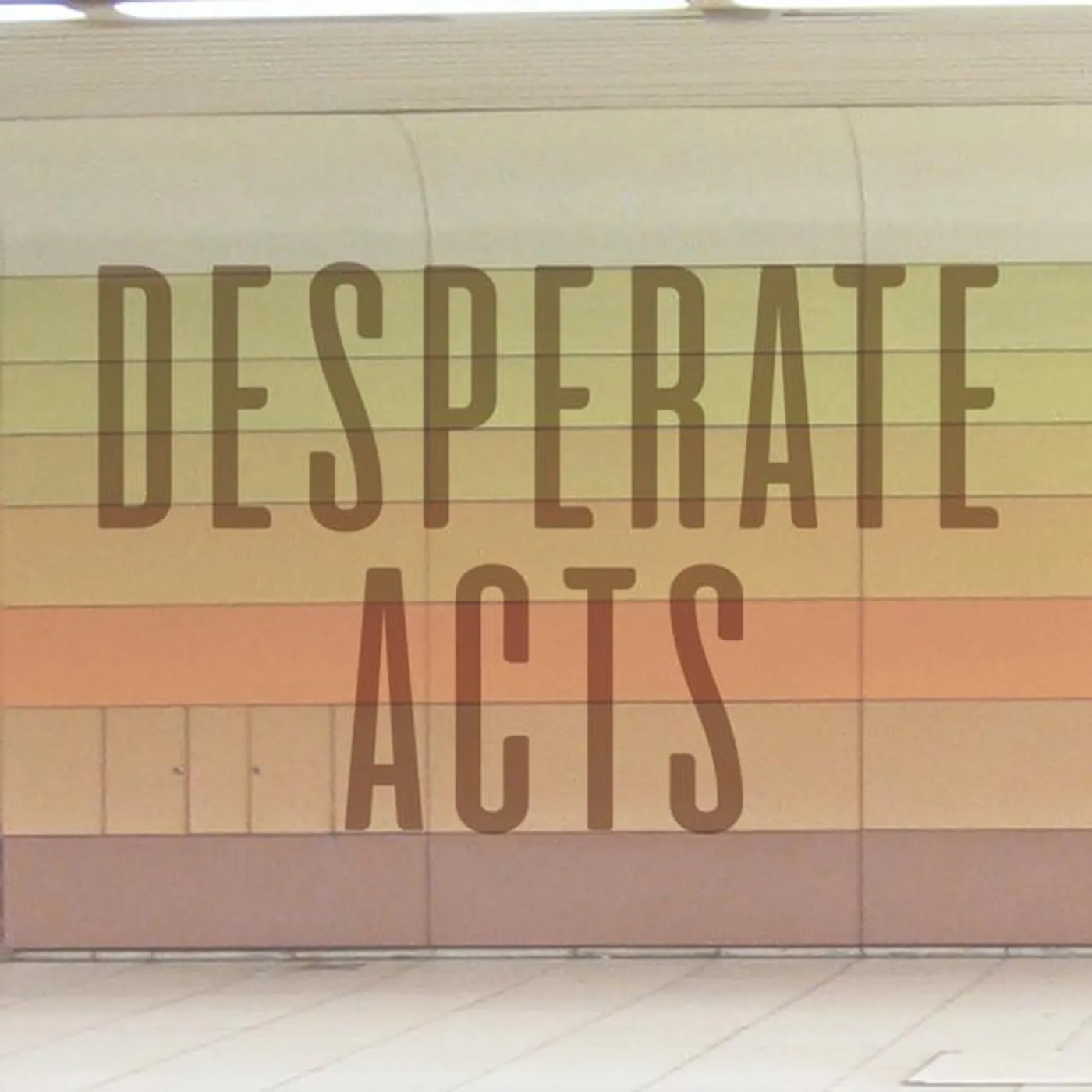 Desperate Acts