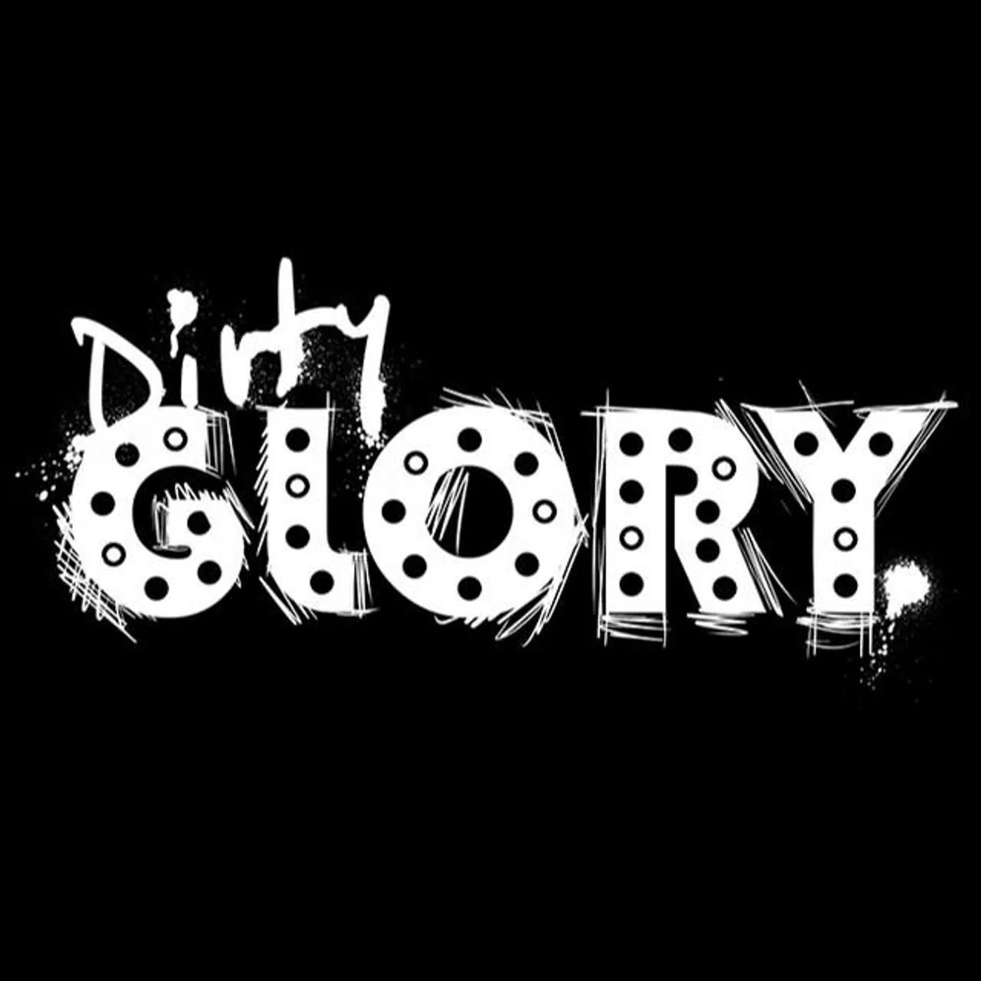 Dirty Glory