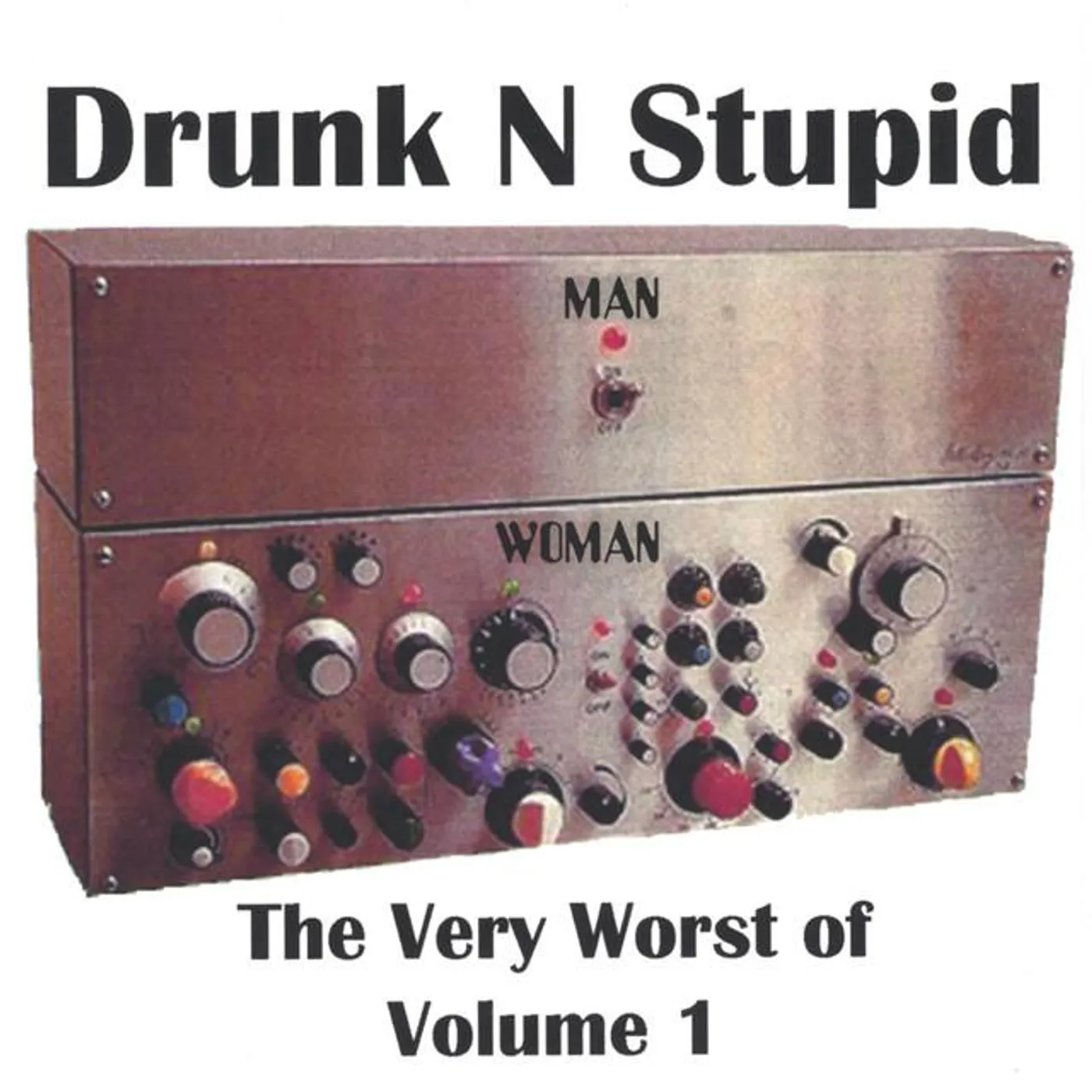 Drunk N Stupid