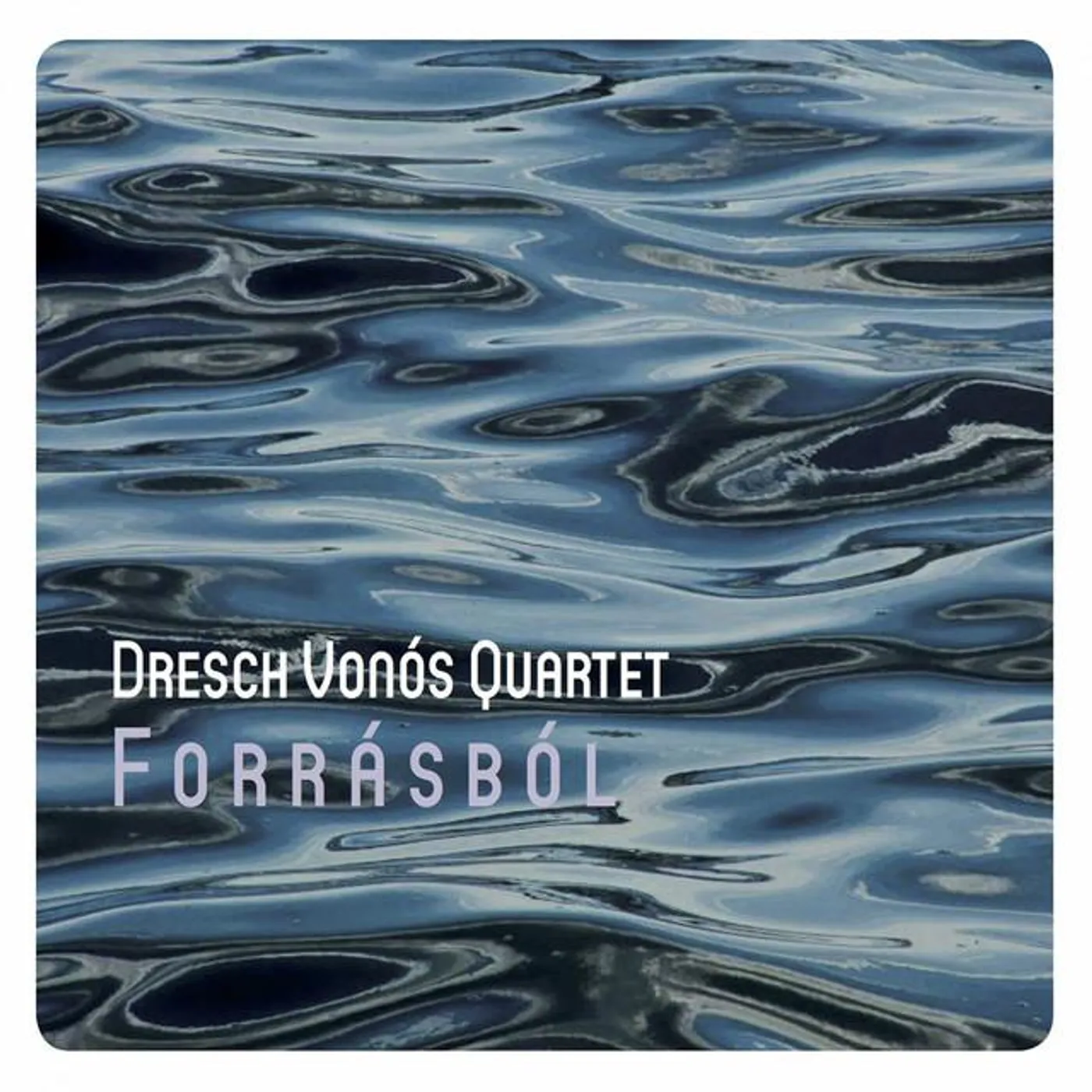 Dresch Vonós Quartet