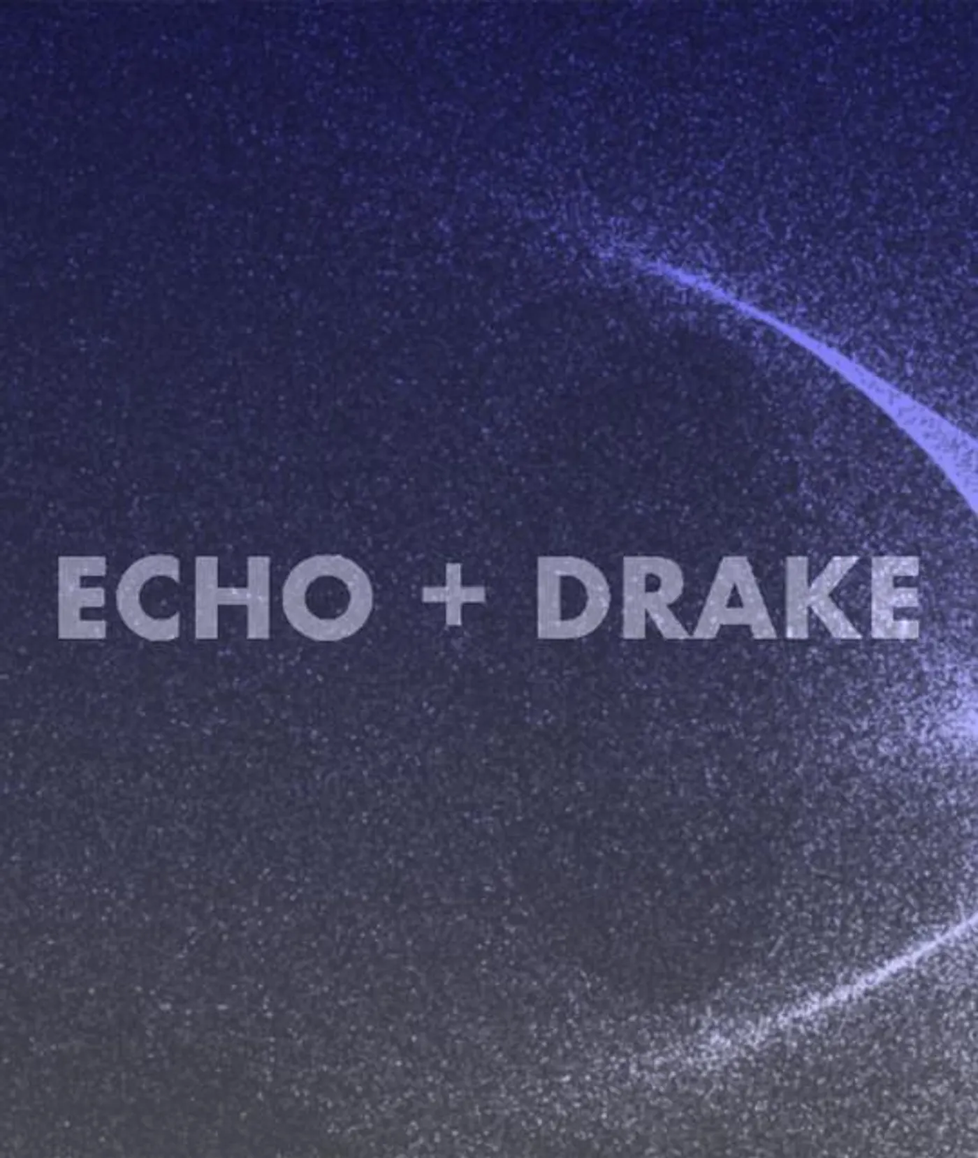 Echo & Drake