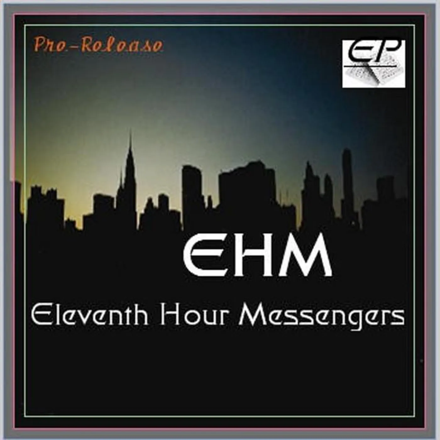EHM Eleventh Hour Messengers