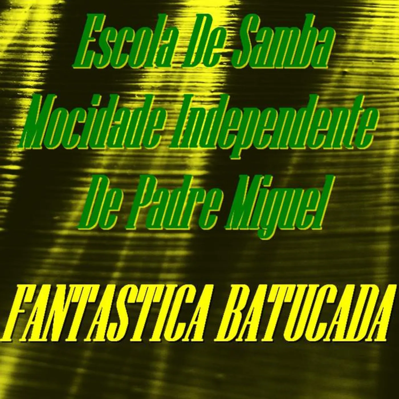 Escola De Samba Mocidade Independente De Padre Miguel