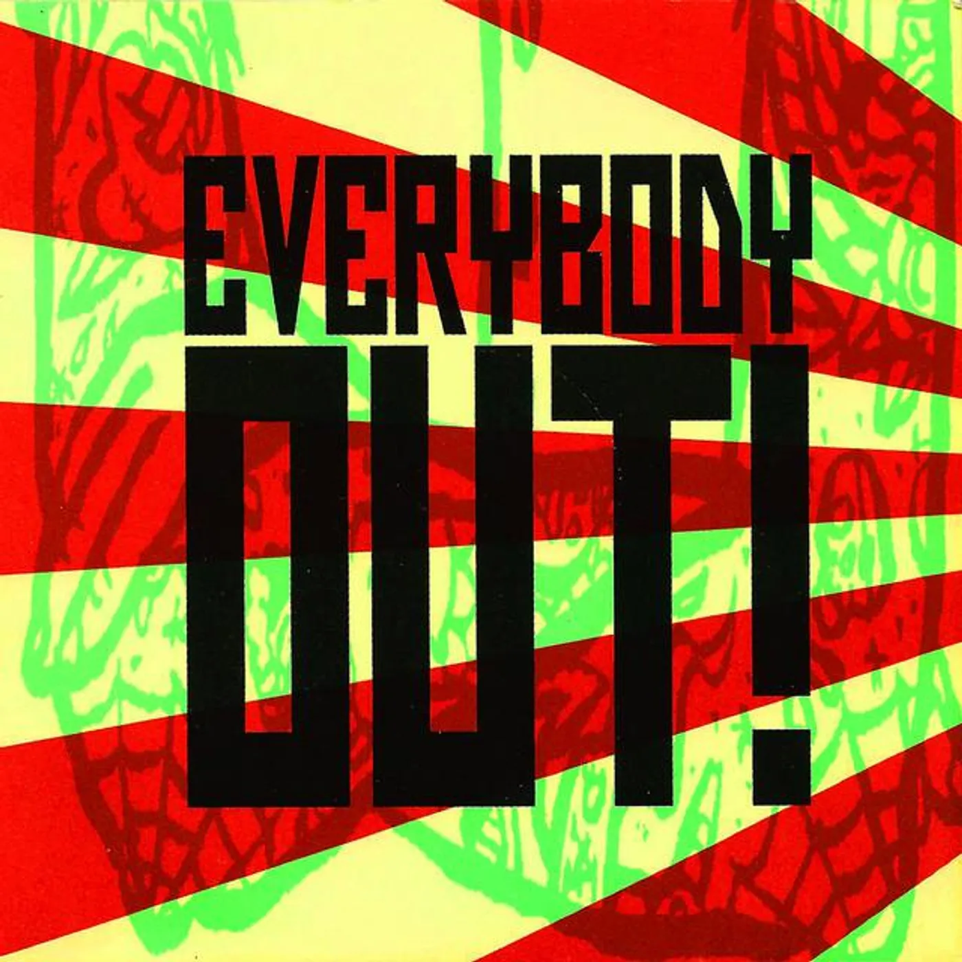 Everybody Out!