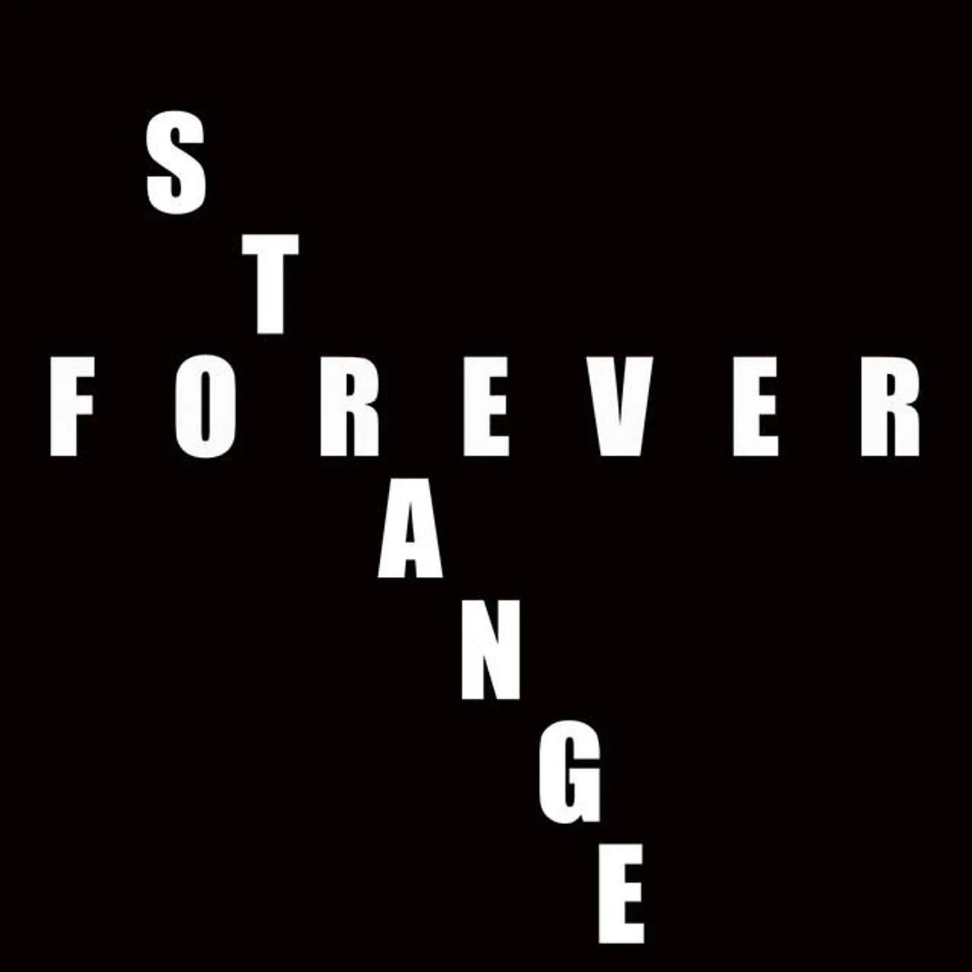 Forever Strange