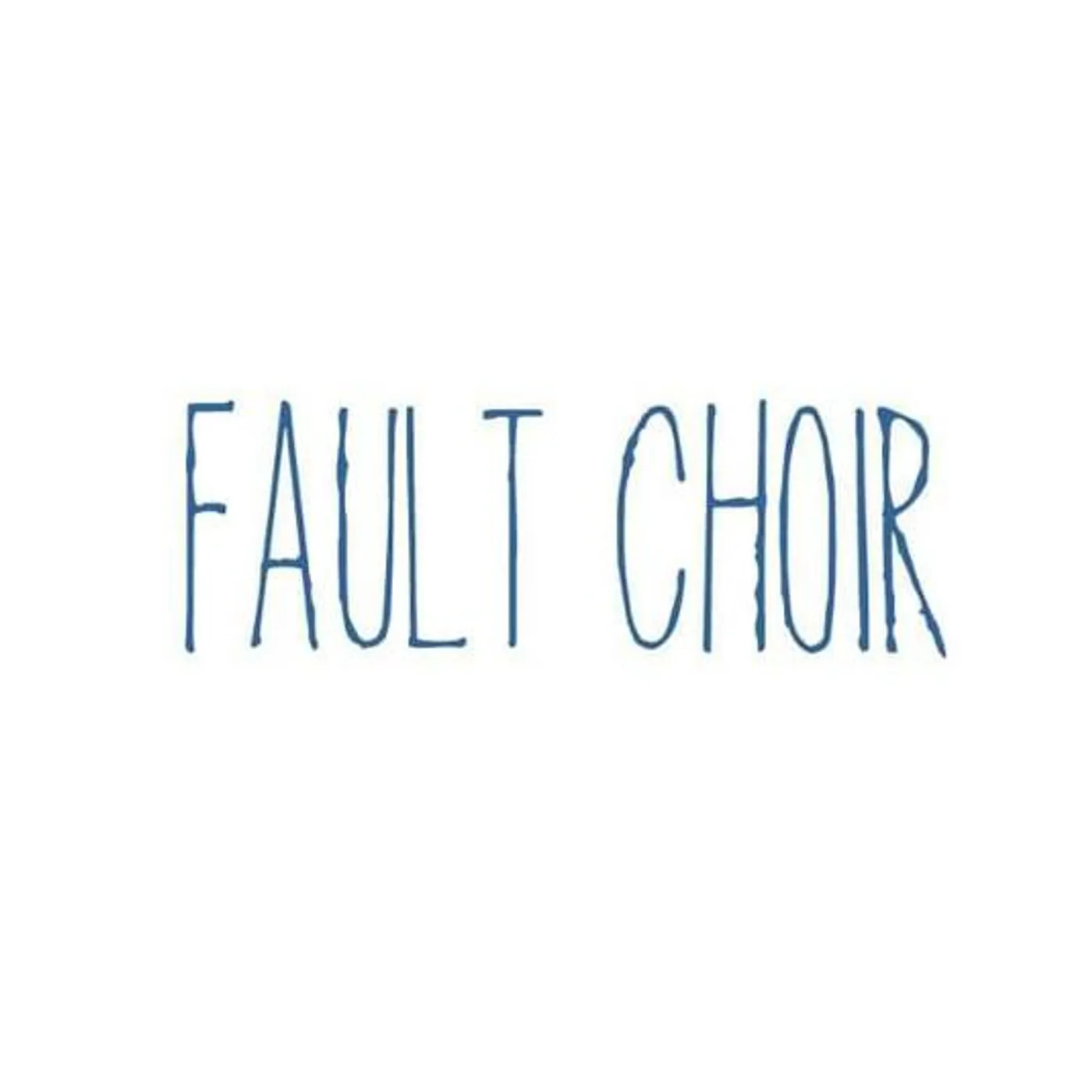 Fault Choir