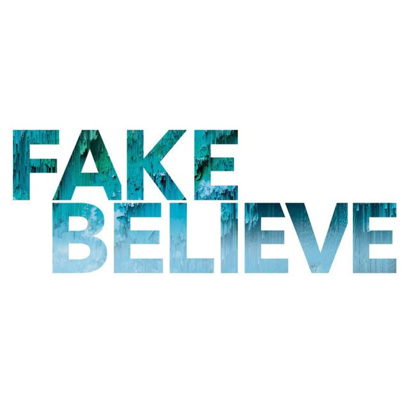 Fake Believe