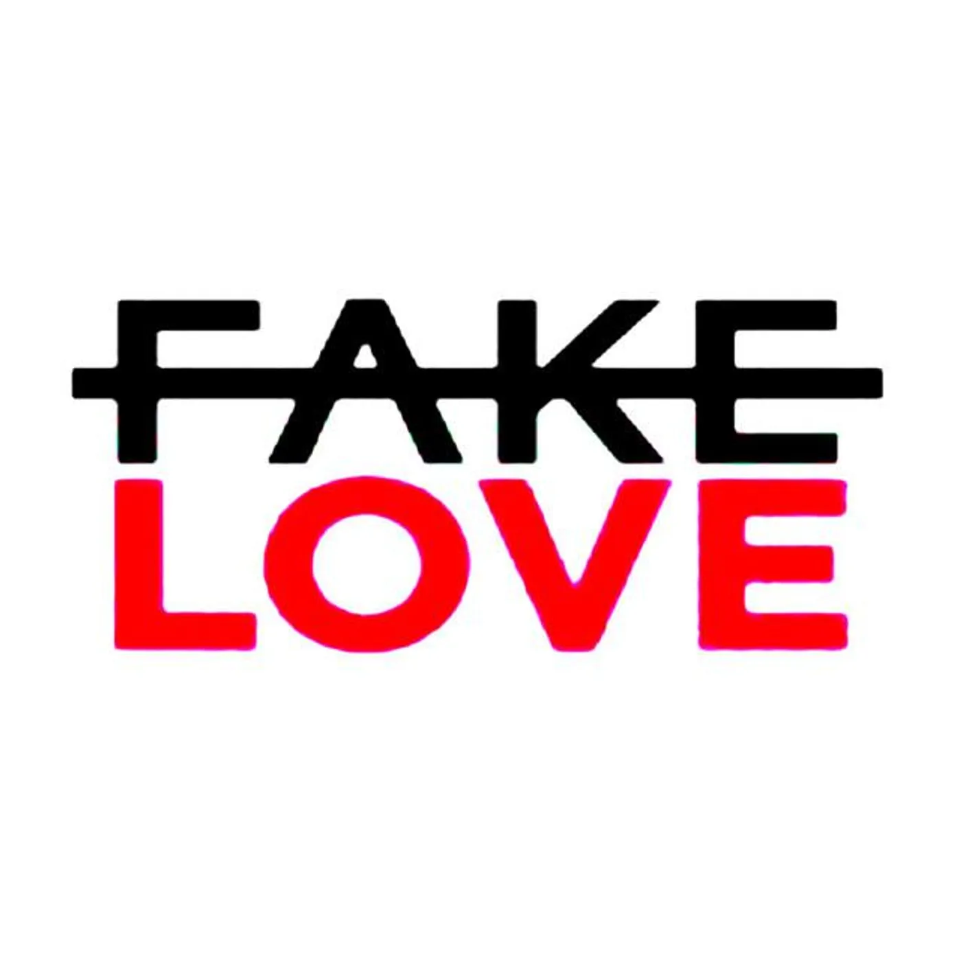 Fake Love