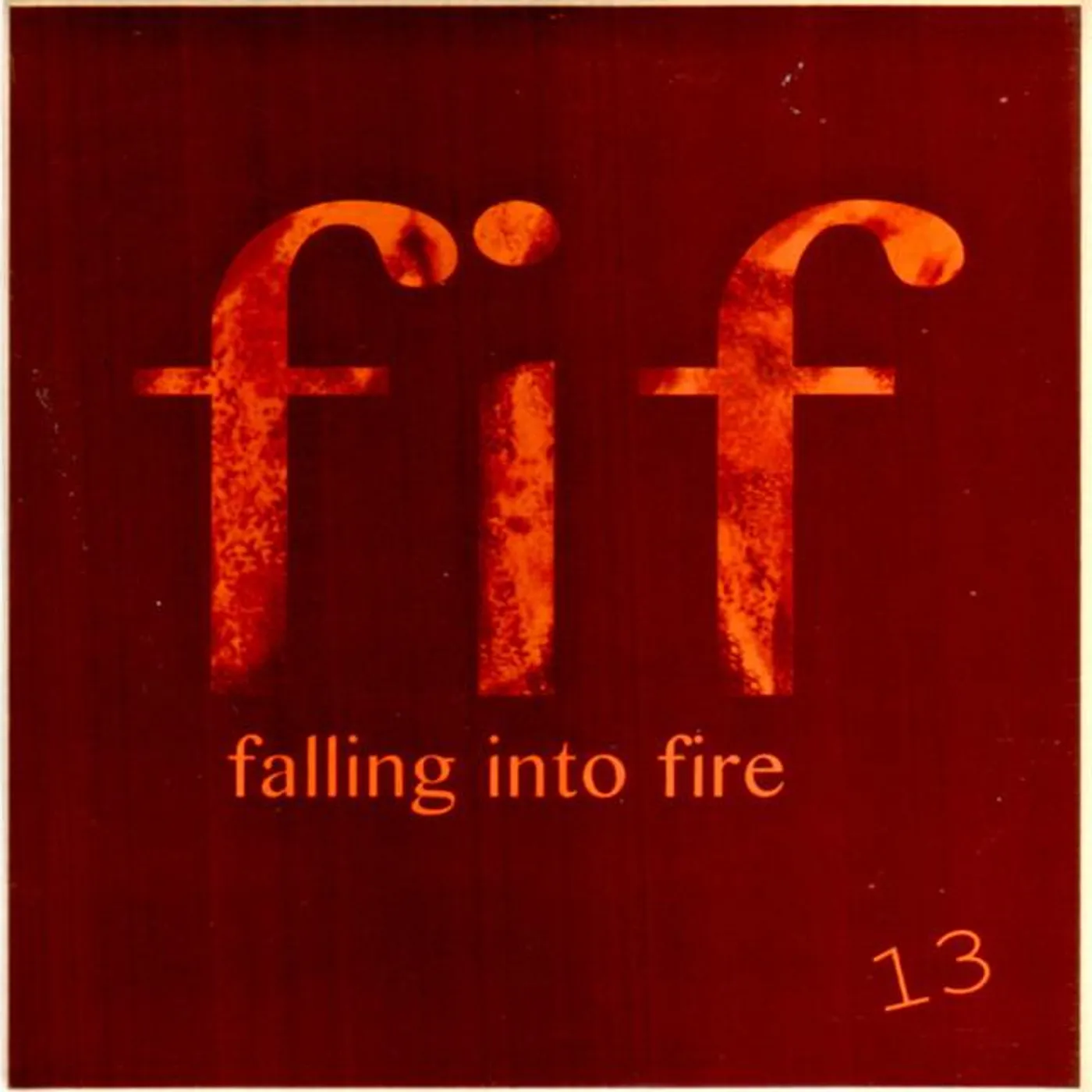 Falling Into Fire