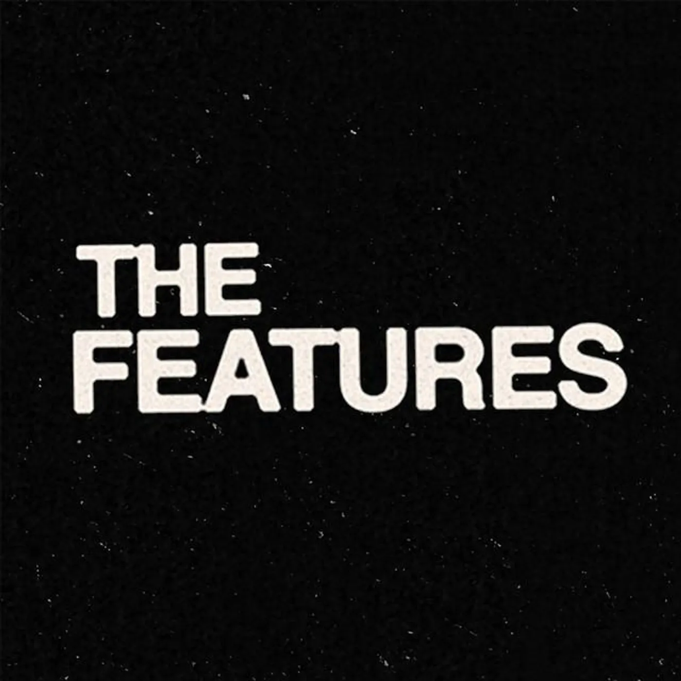 The Features