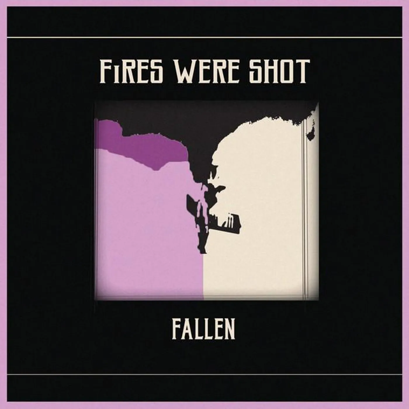 Fires Were Shot