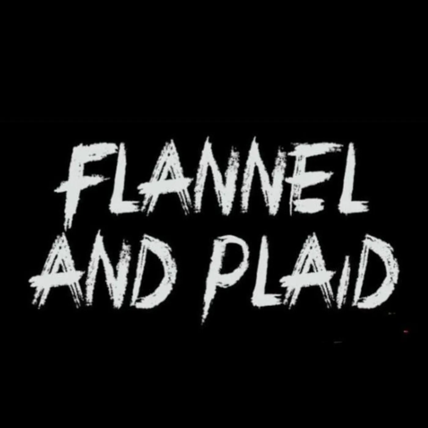 Flannel and Plaid