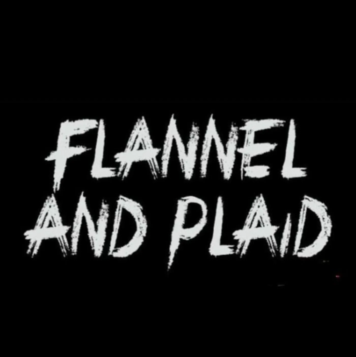 Flannel and Plaid