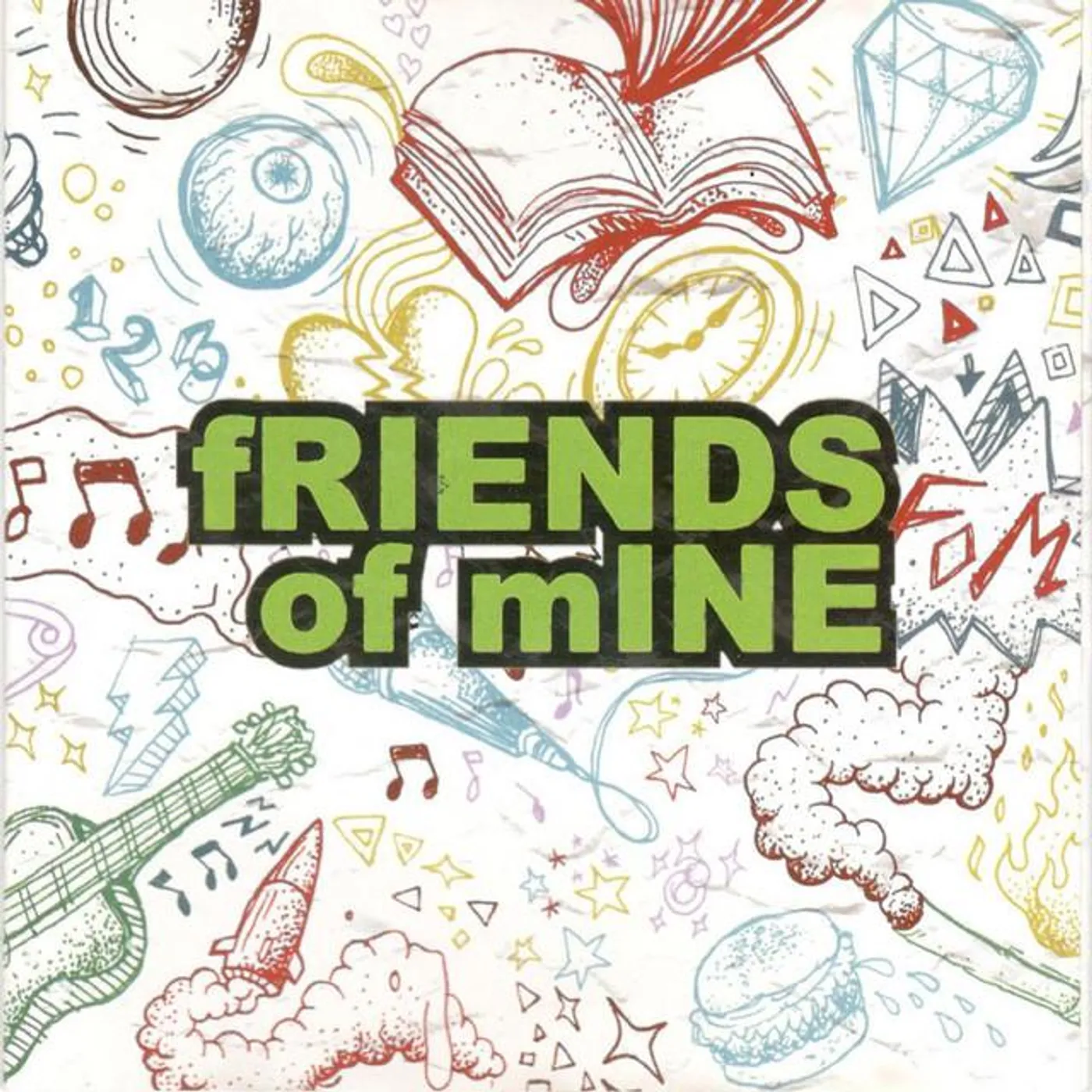 fRIENDS oF mINE