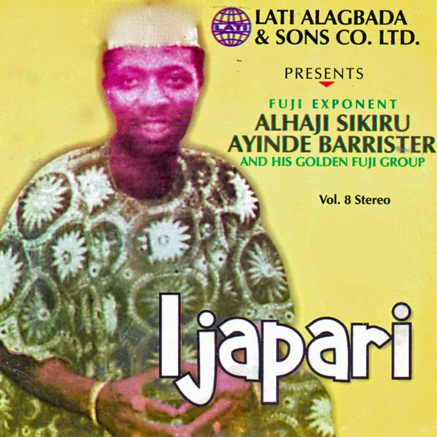 Fuji Exponent Alhaji Sikiru Ayinde Barrister and his Golden Fuji Group