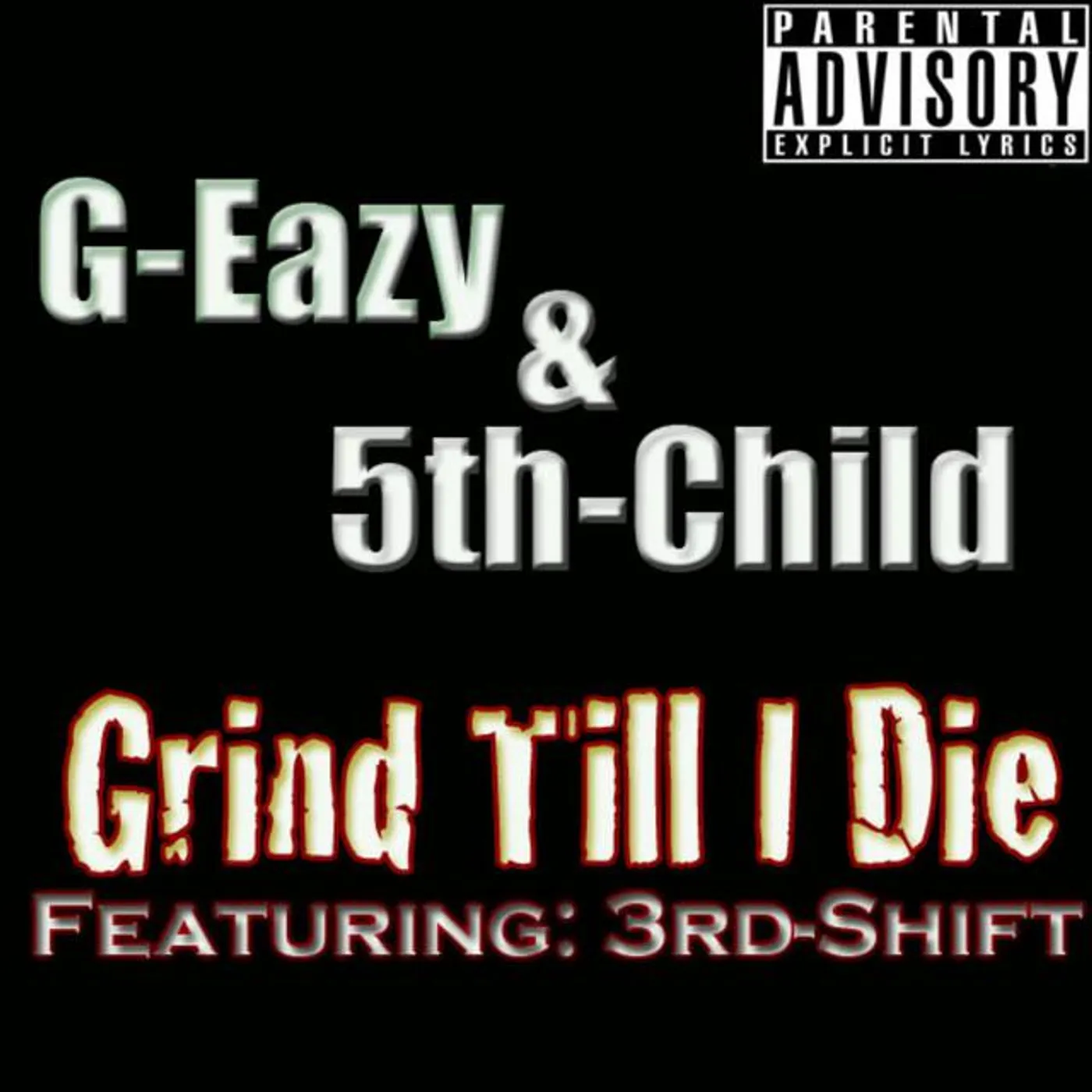 G Eazy Ft. 5th Child and 3rd Shift