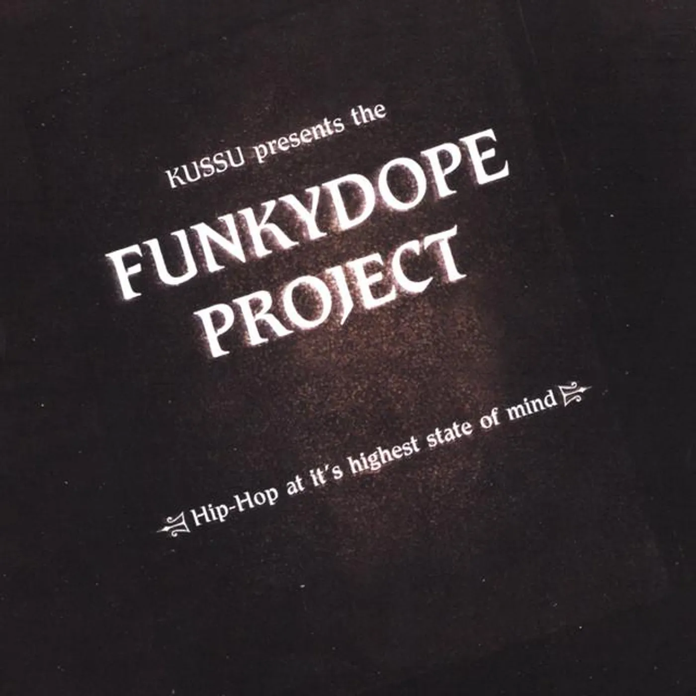 KUSSU presents The FunkyDope Project
