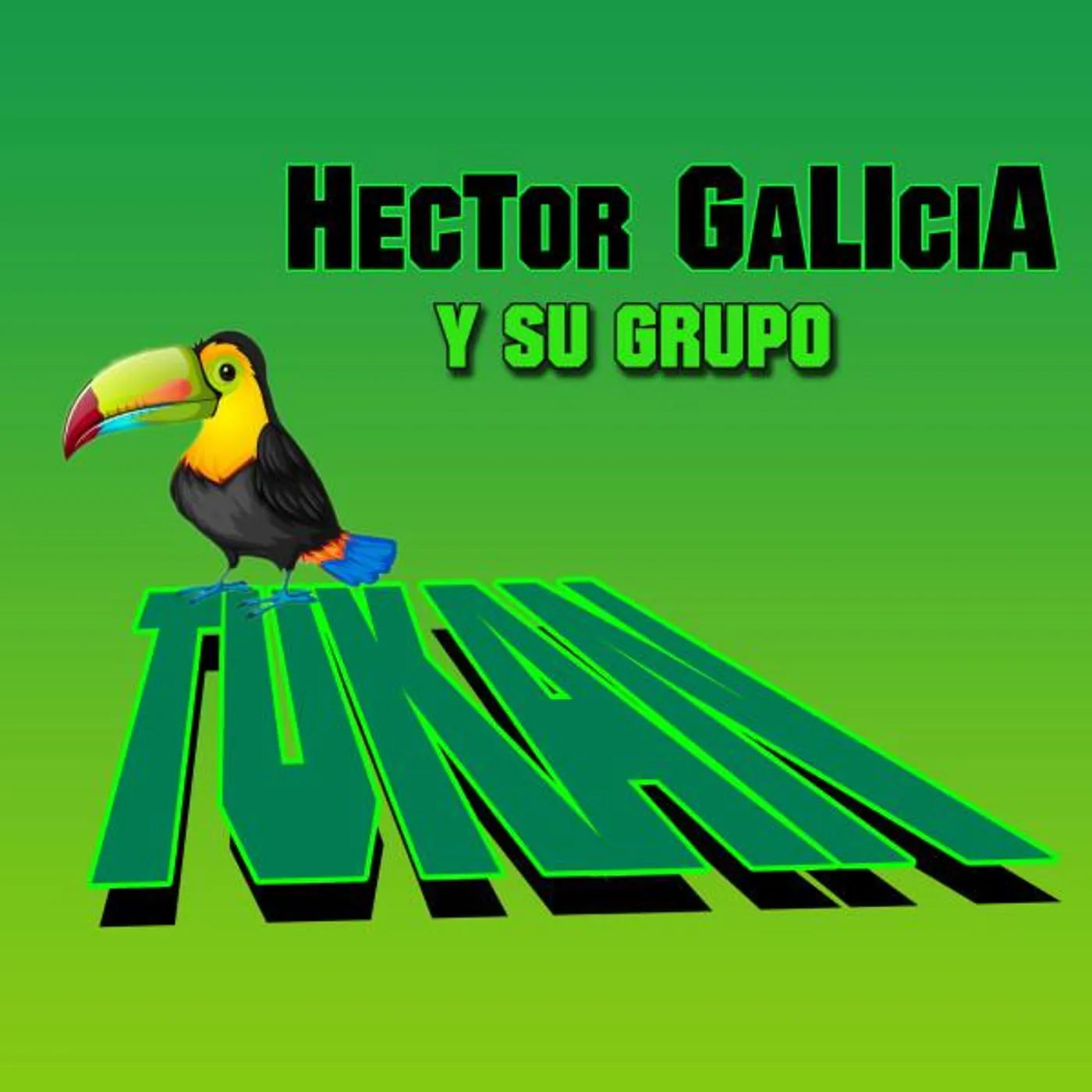 Héctor Galicia Y Su Grupo Tukan