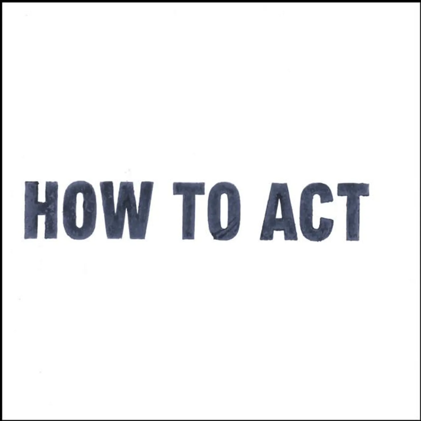 How To Act Brand Page