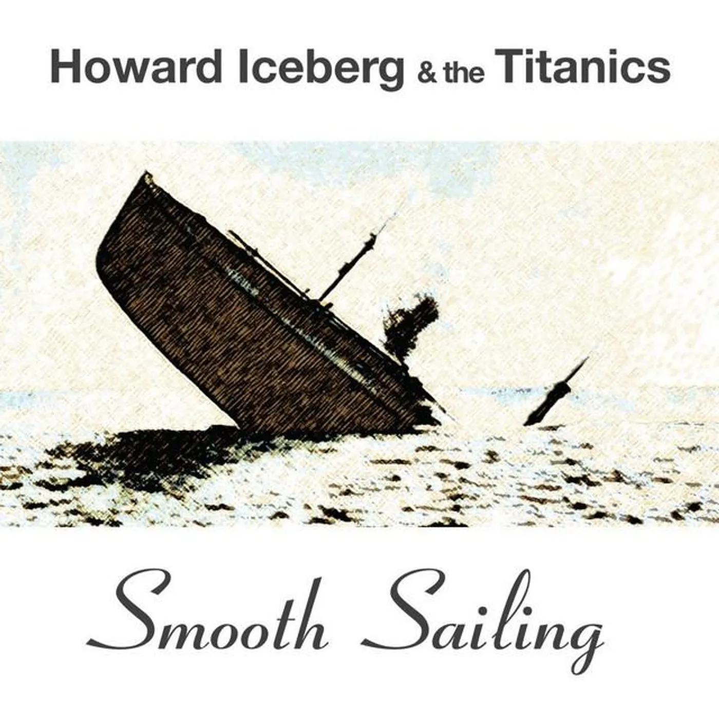 Howard Iceberg & The Titanics