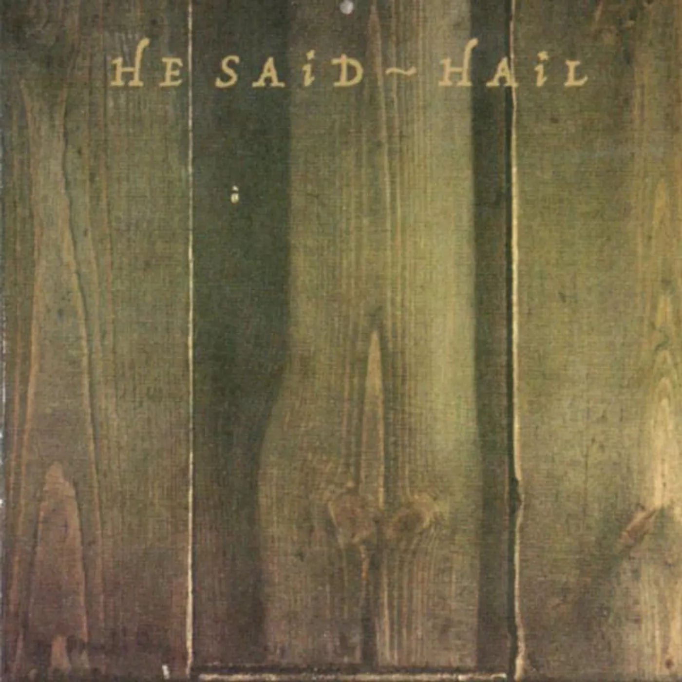 He Said