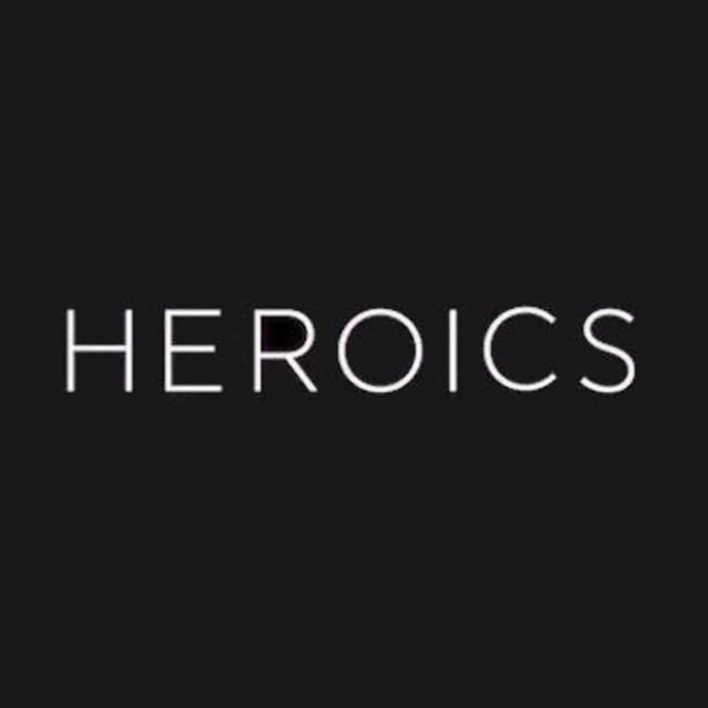 Heroics