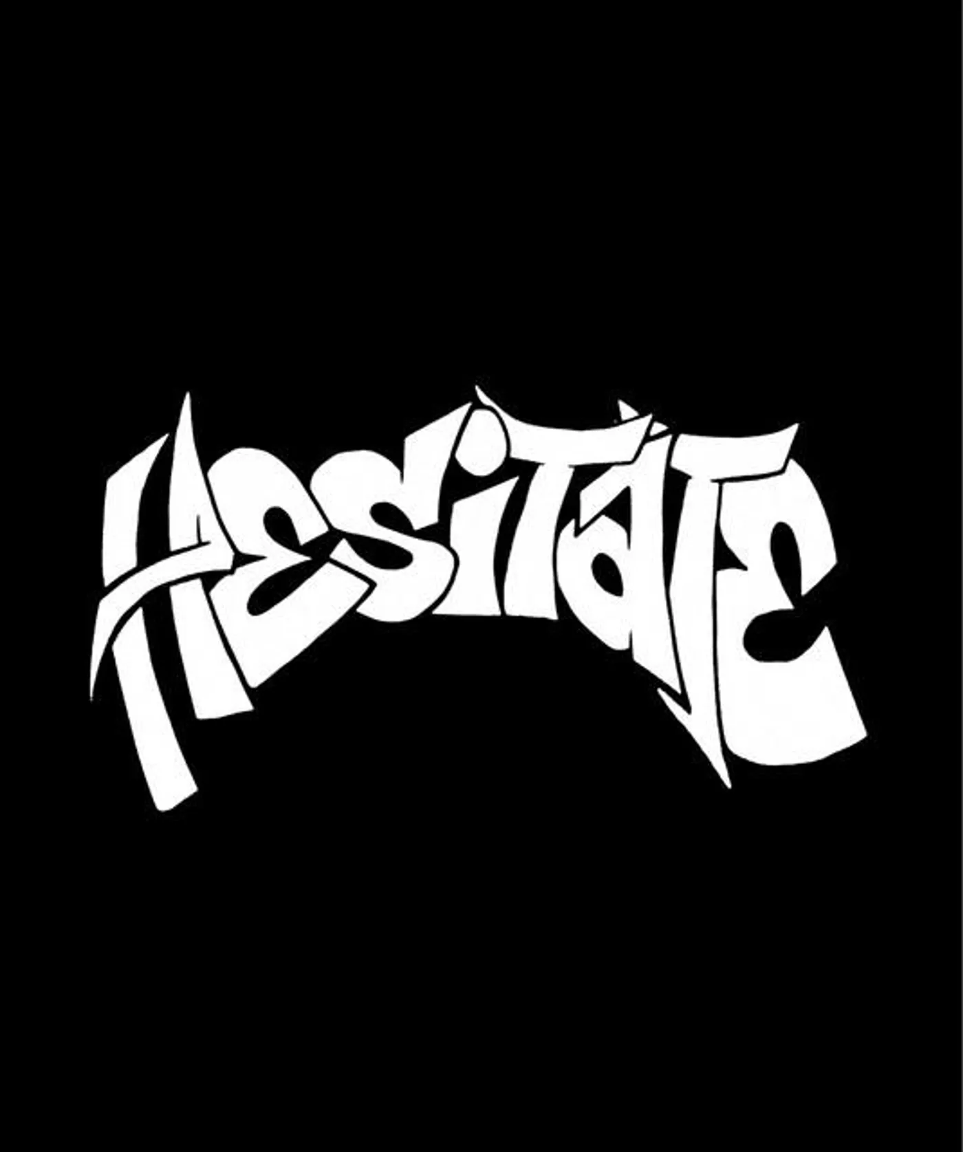 Hesitate