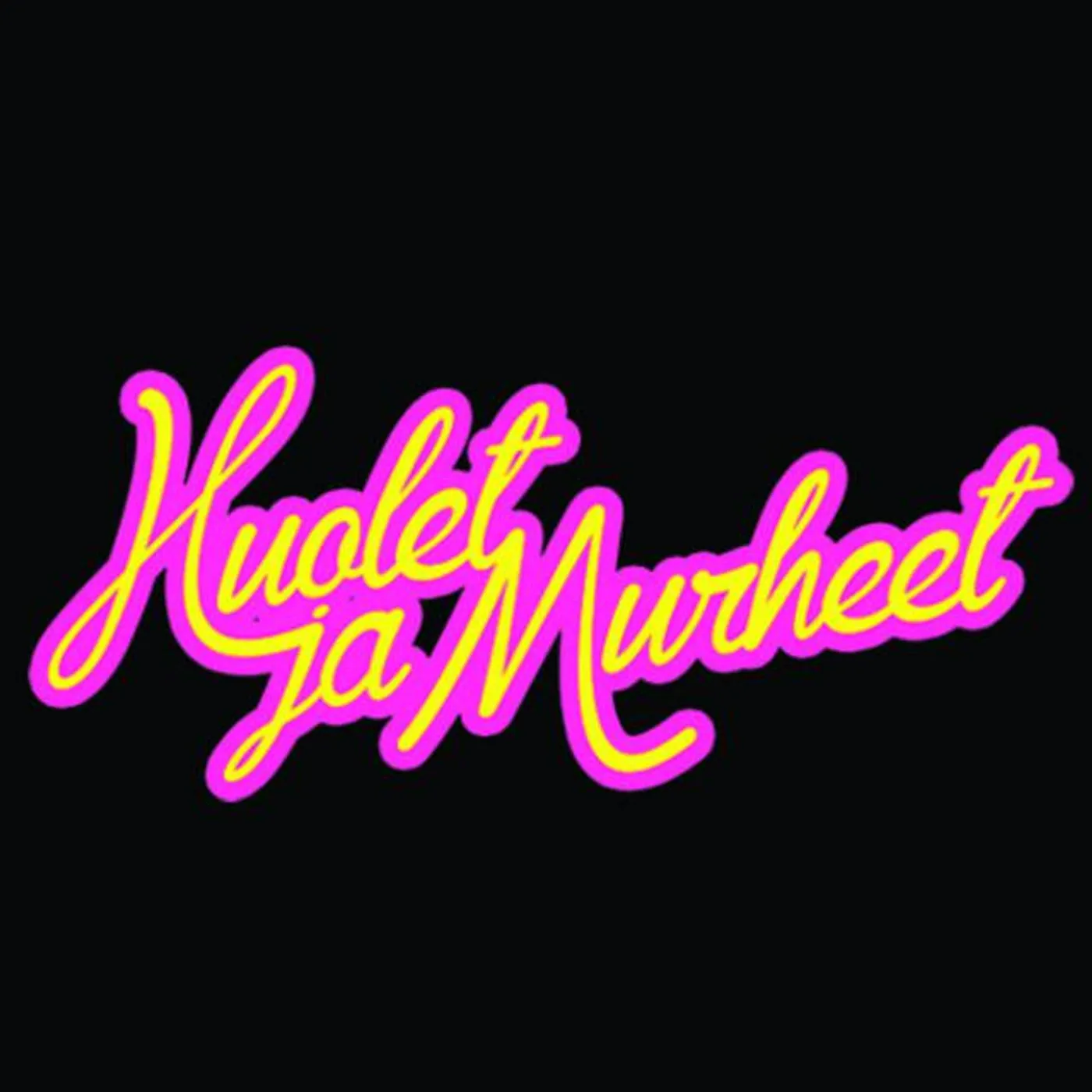 Huolet ja Murheet