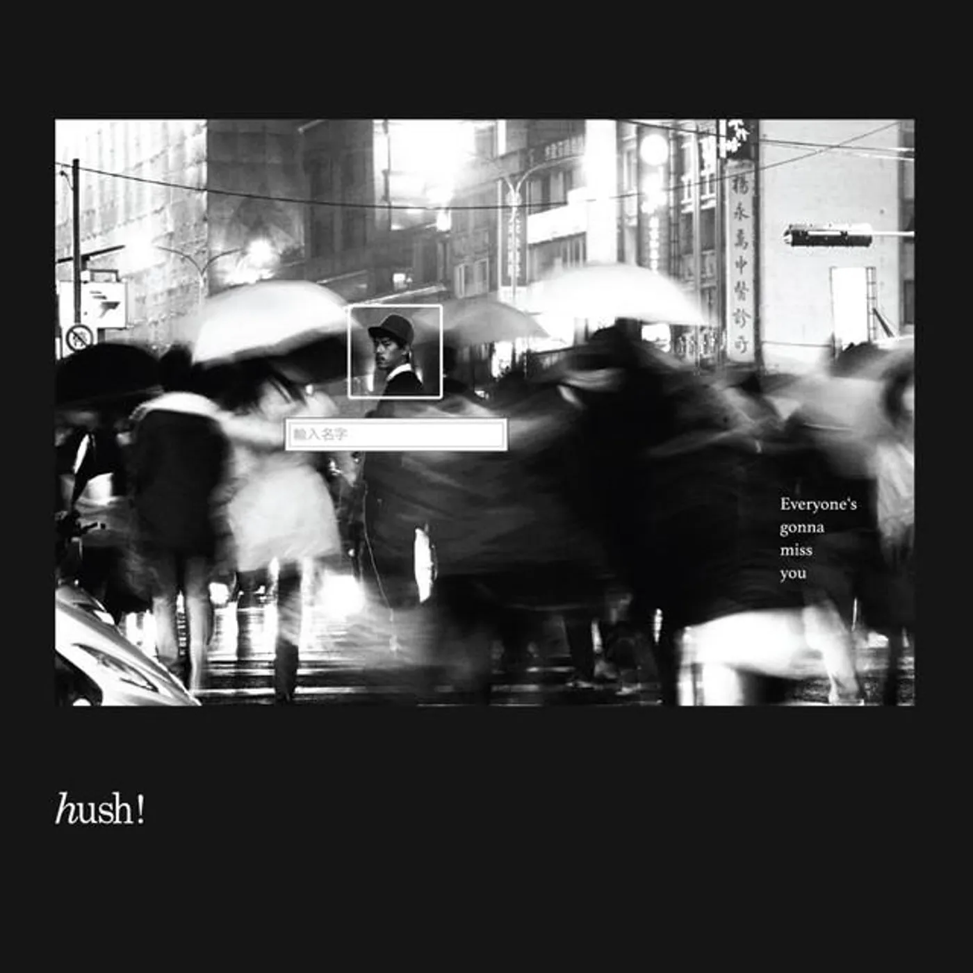 Hush!