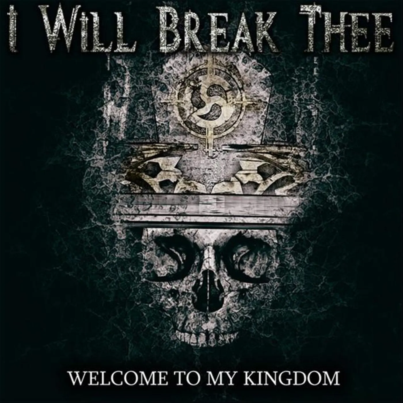 I Will Break Thee