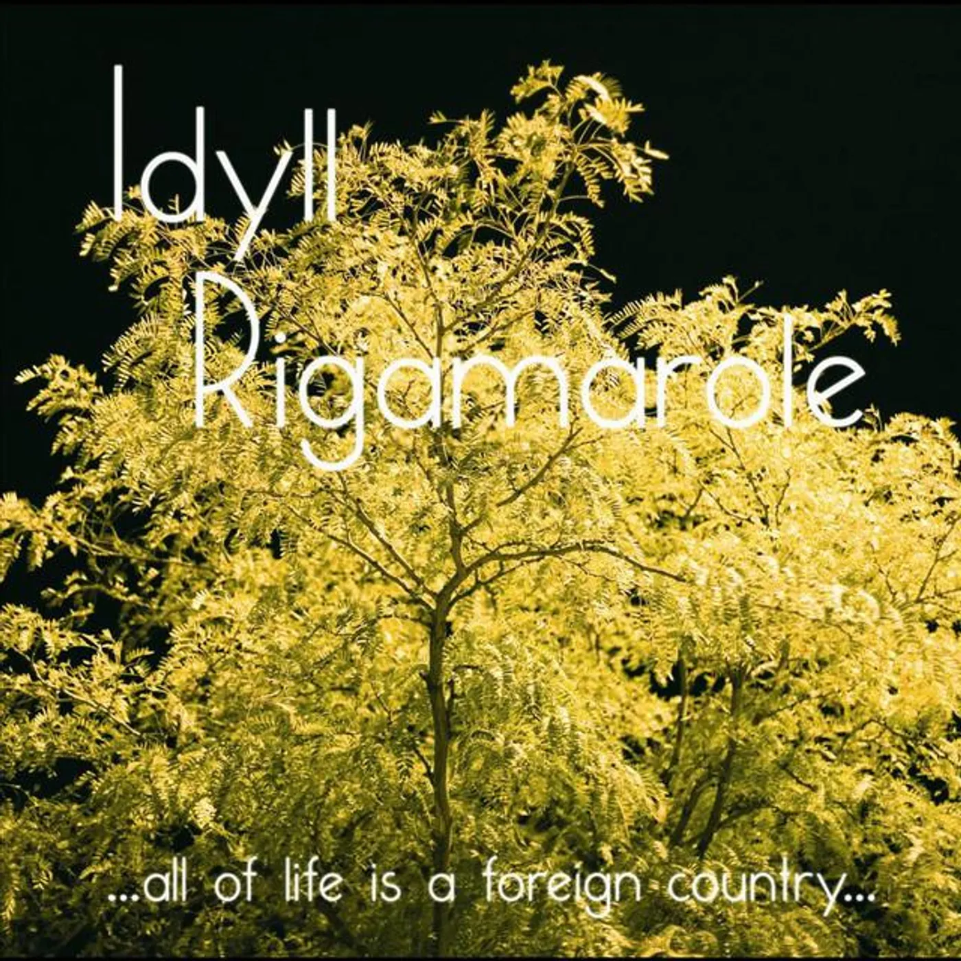 Idyll Rigamarole