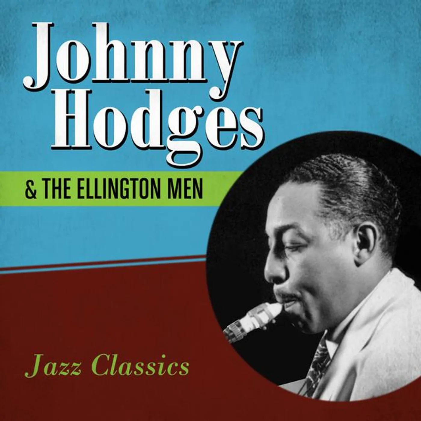 Johnny Hodges & The Ellington Men