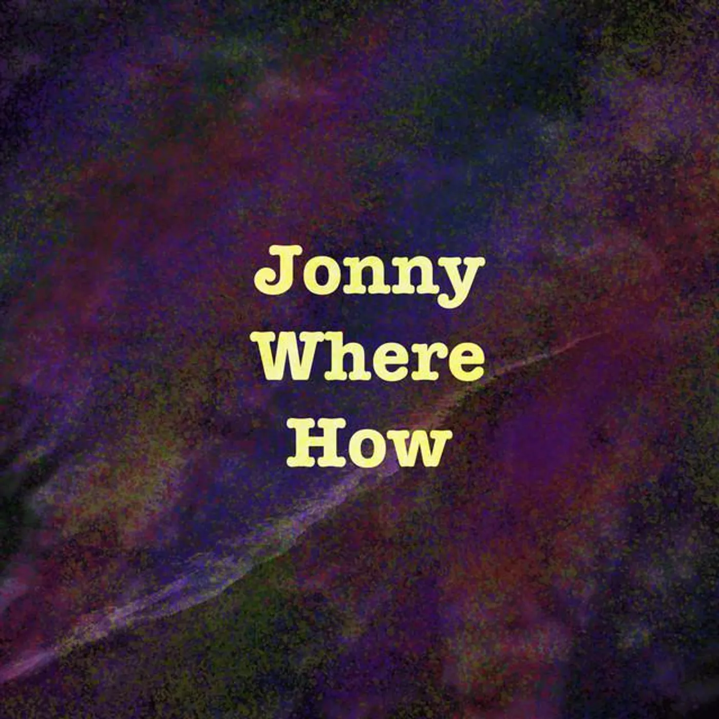 Jonny Where How