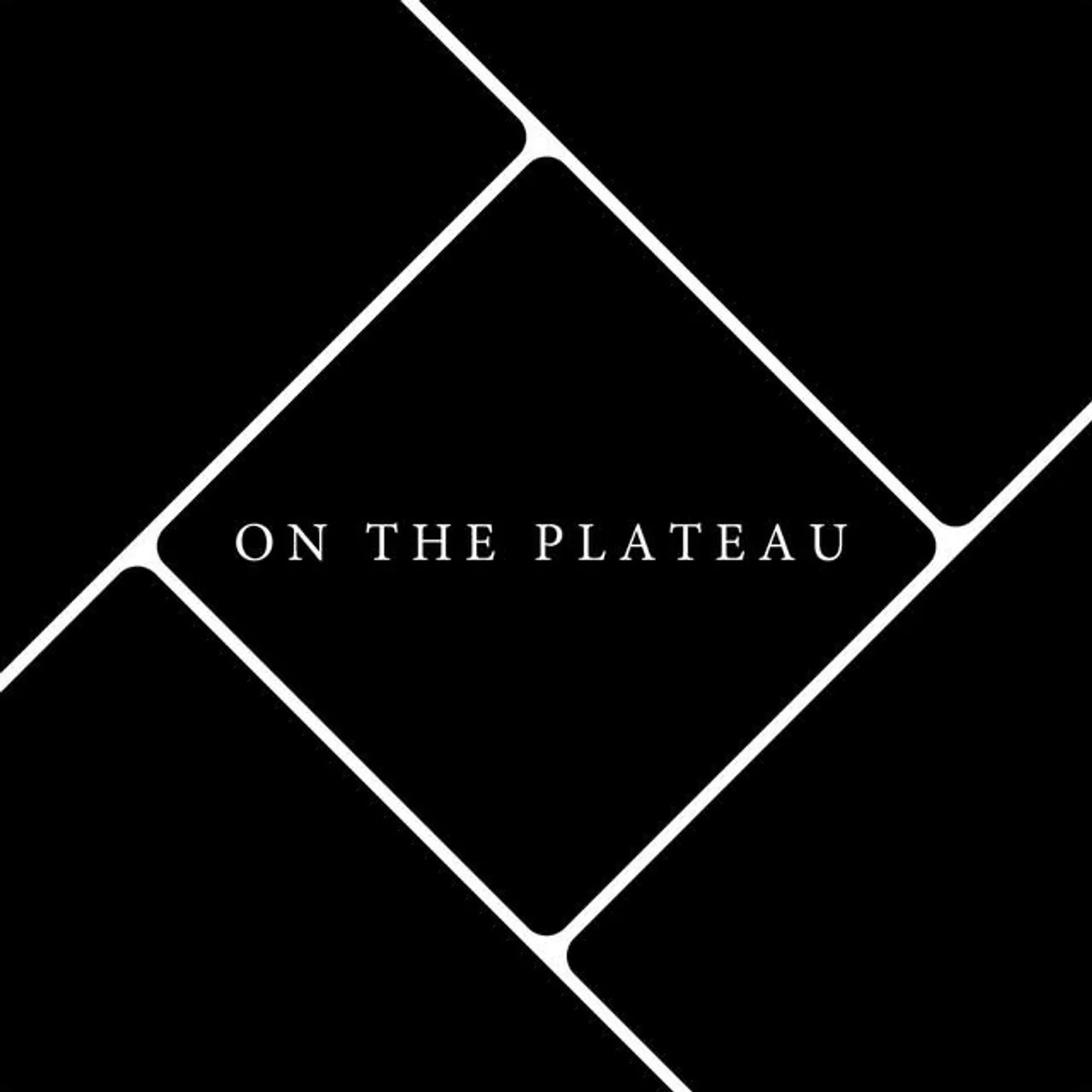 ON THE PLATEAU
