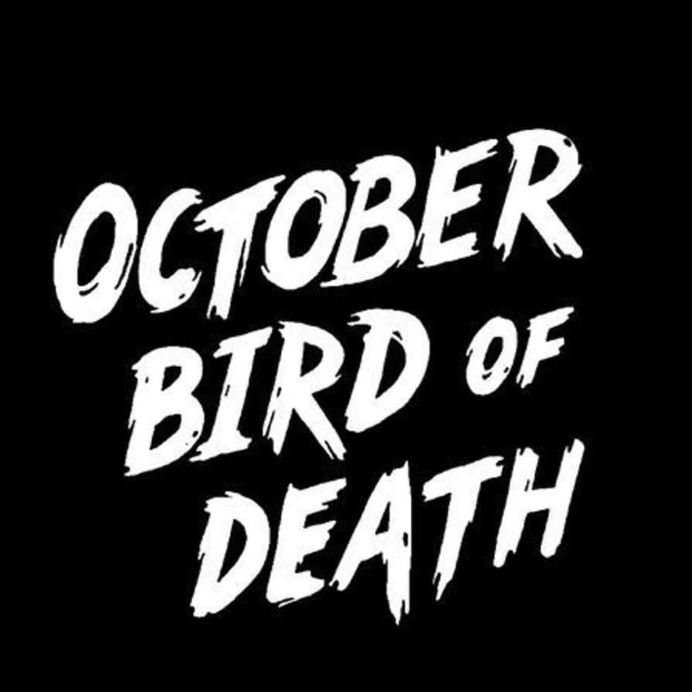 October Bird Of Death Brand Page