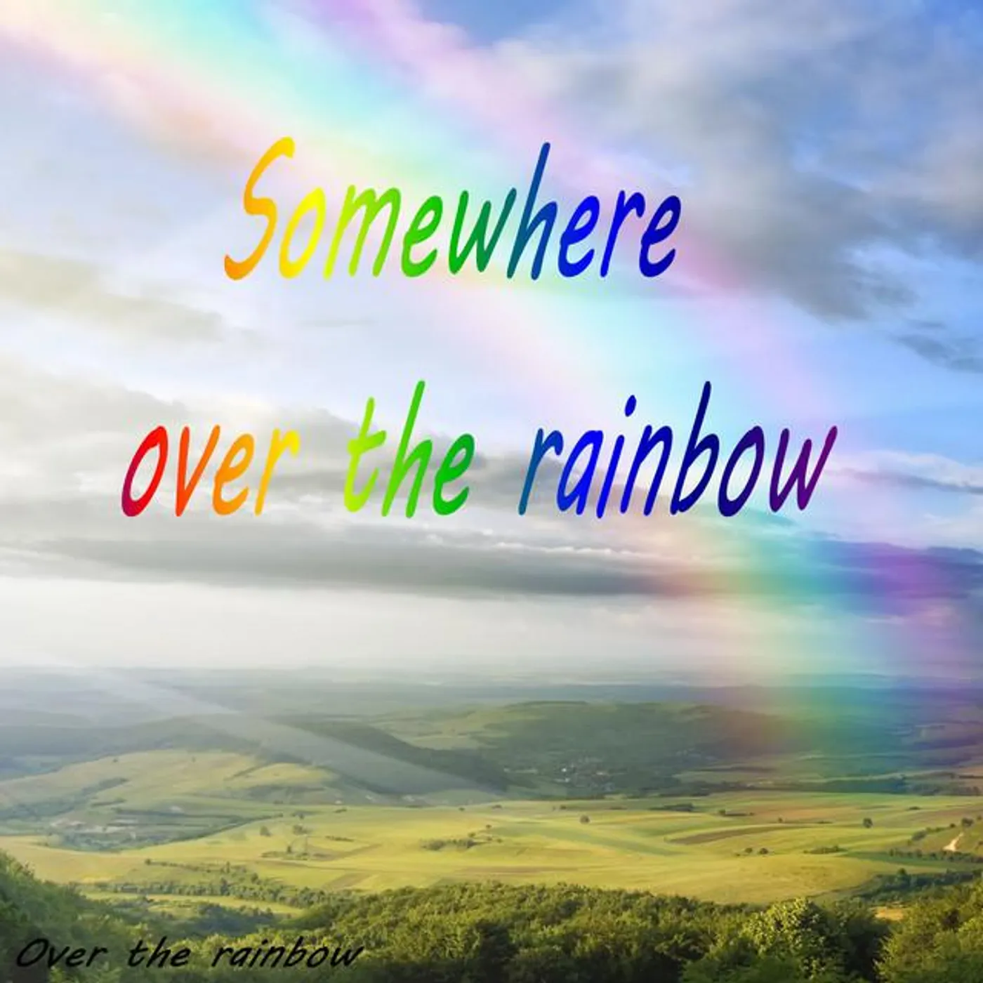 Over the Rainbow