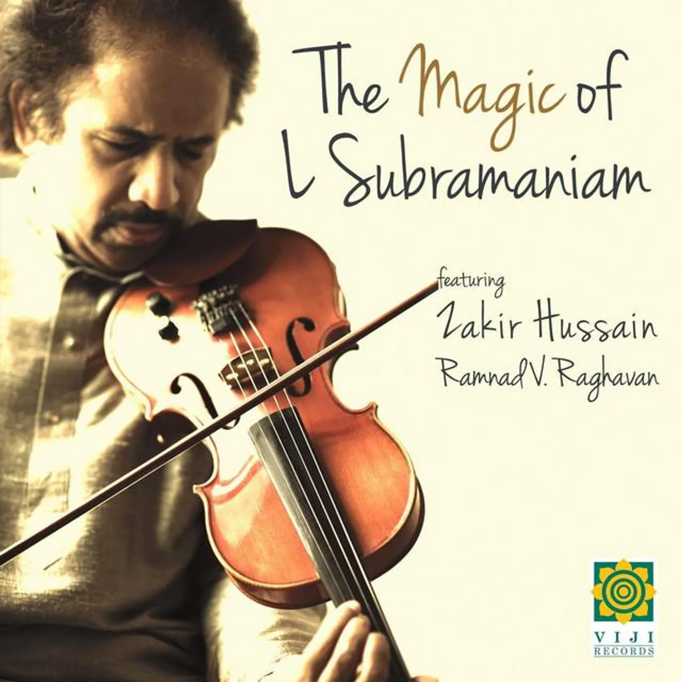 L. Subramaniam, Zakir Hussain & Ramnad V. Raghavan