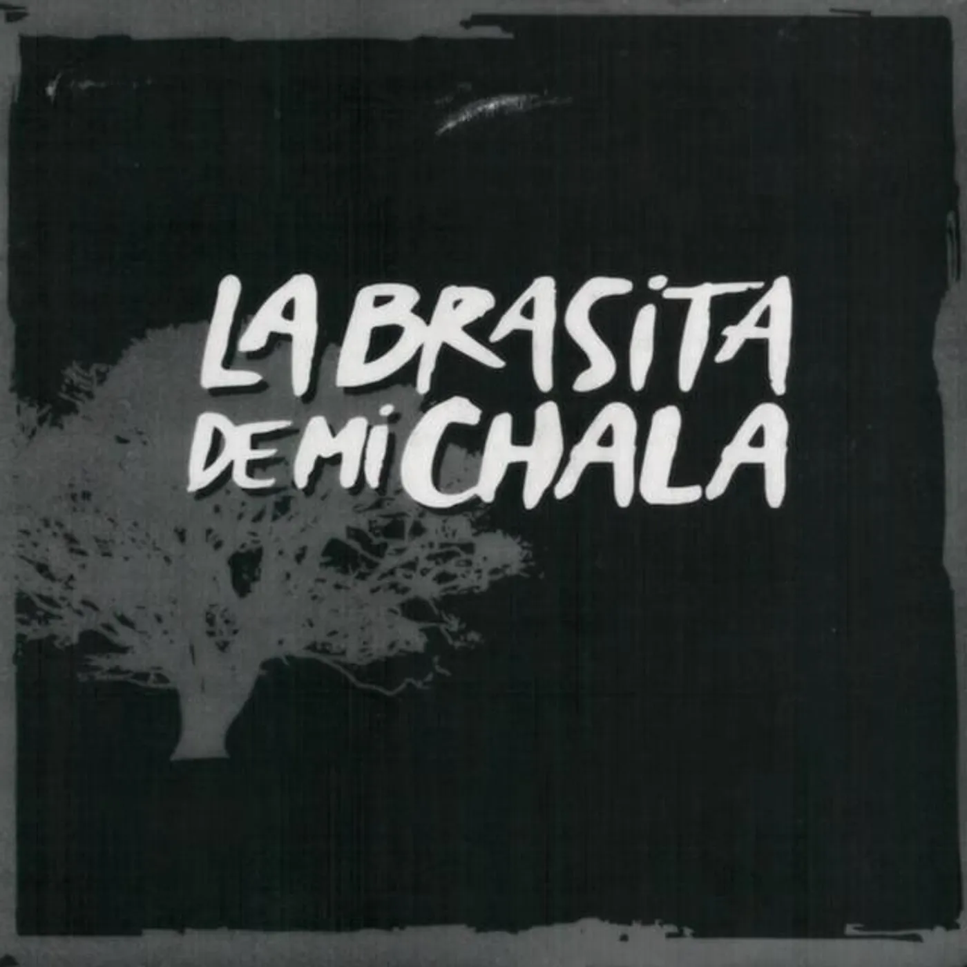 La Brasita de Mi Chala