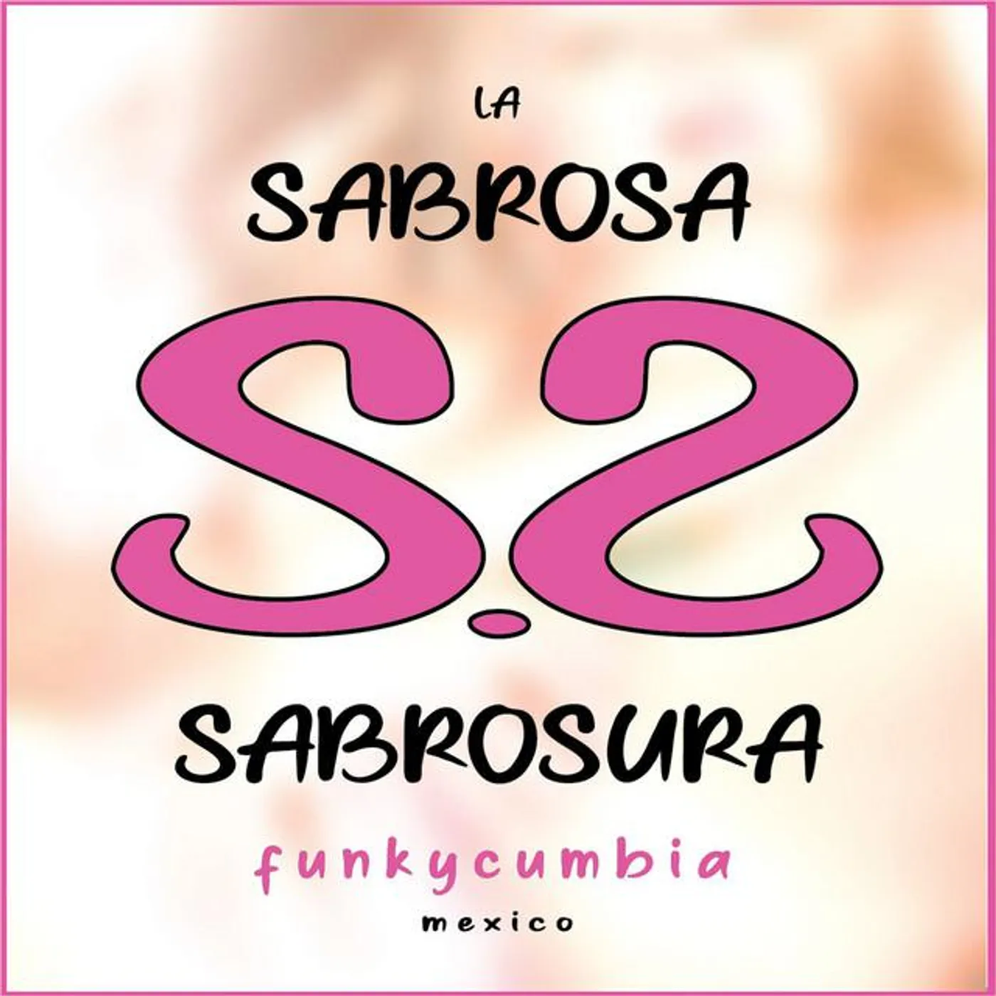 La Sabrosa Sabrosura