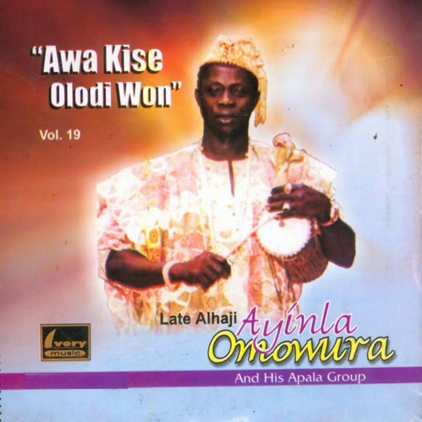 Late Alhaji Ayinla Omowura And His Apala Group